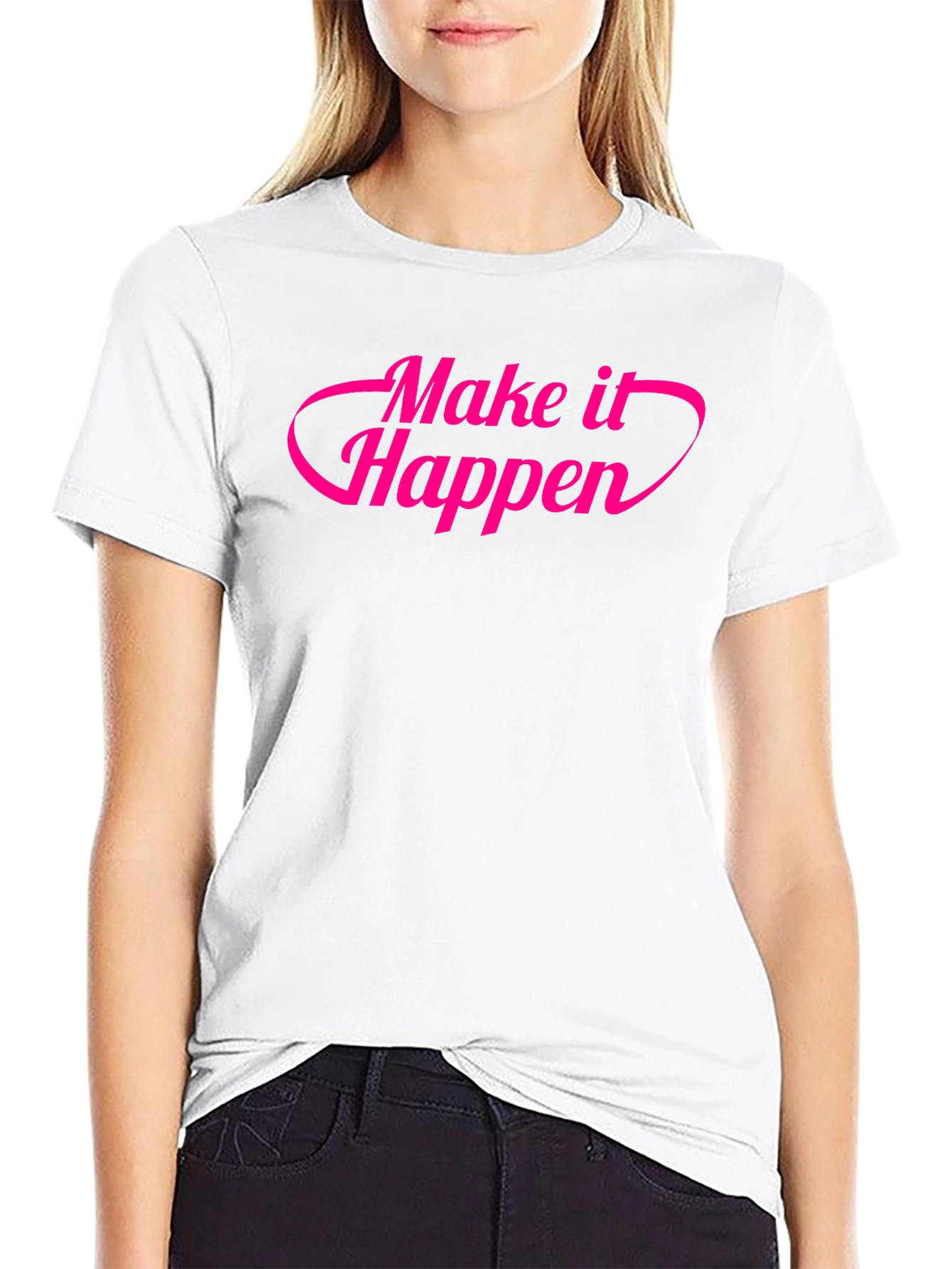 Make It Happen Graphic Tee - Stylish Slogan Shirt