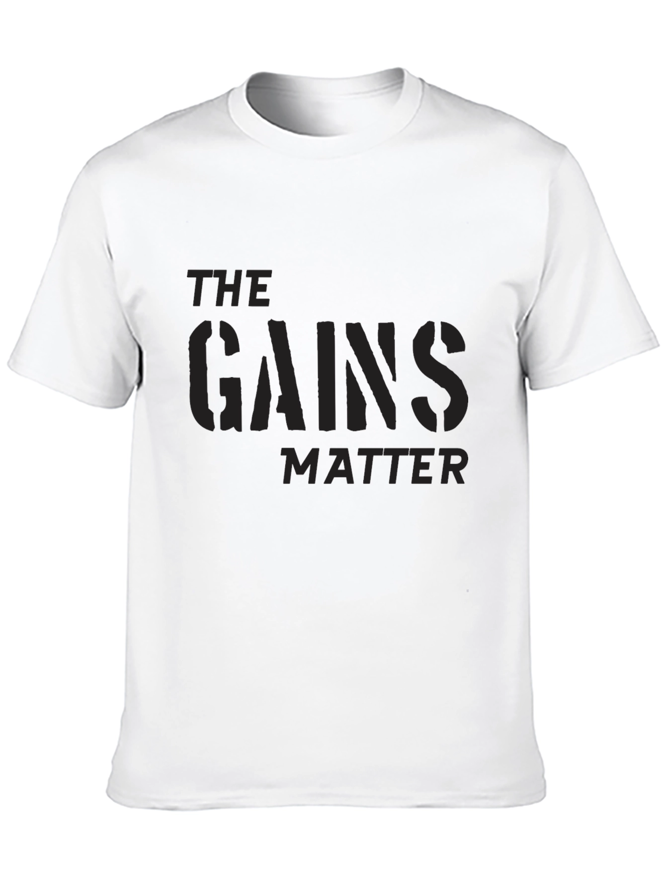 The Gains Matter Graphic Tee - Gym Motivation