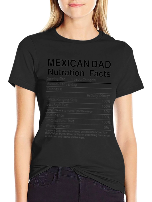 Mexican Dad Nutrition Facts T-Shirt - Funny Fathers Day Gift