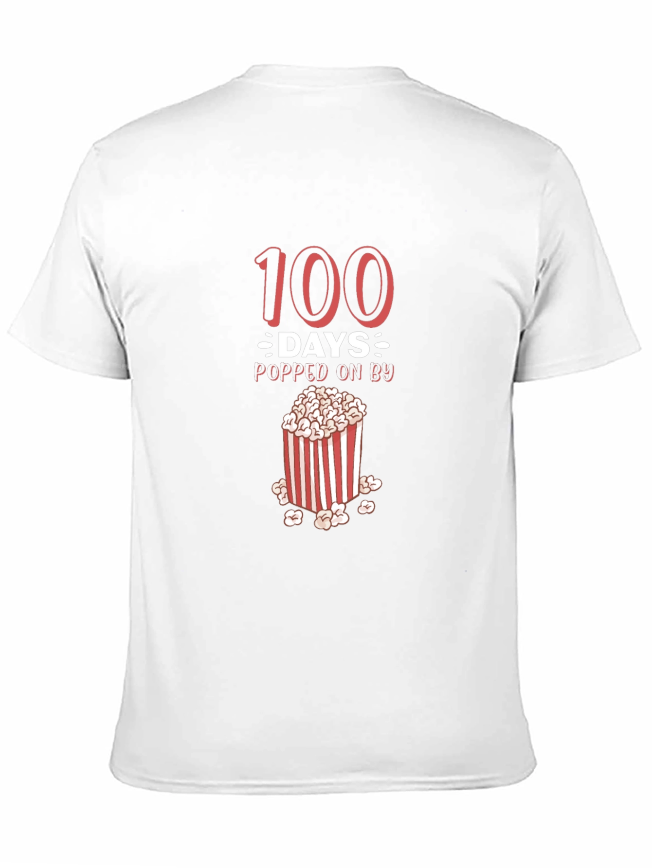 100 Days Popped On By T-Shirt