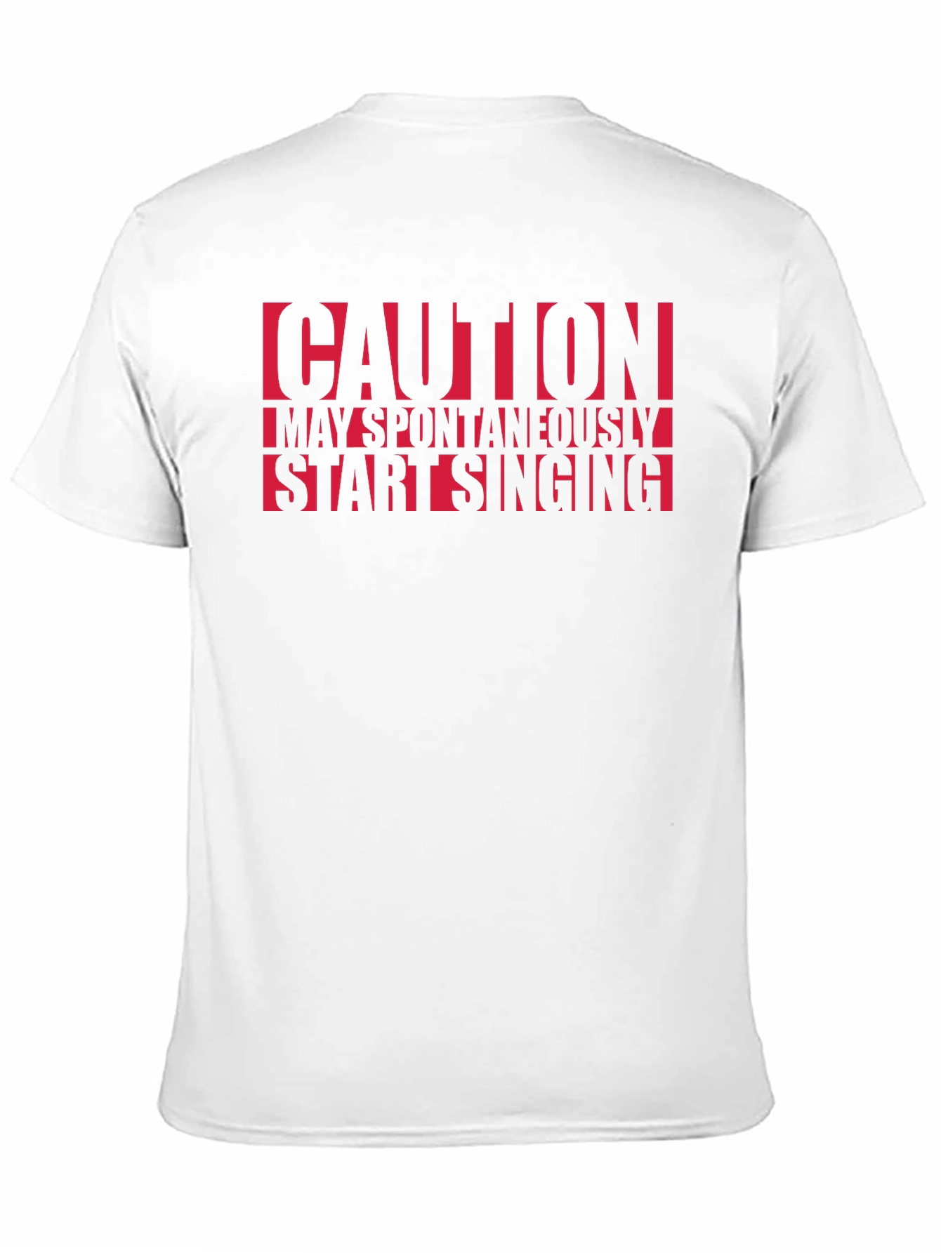 Caution May Spontaneously Start Singing T-Shirt