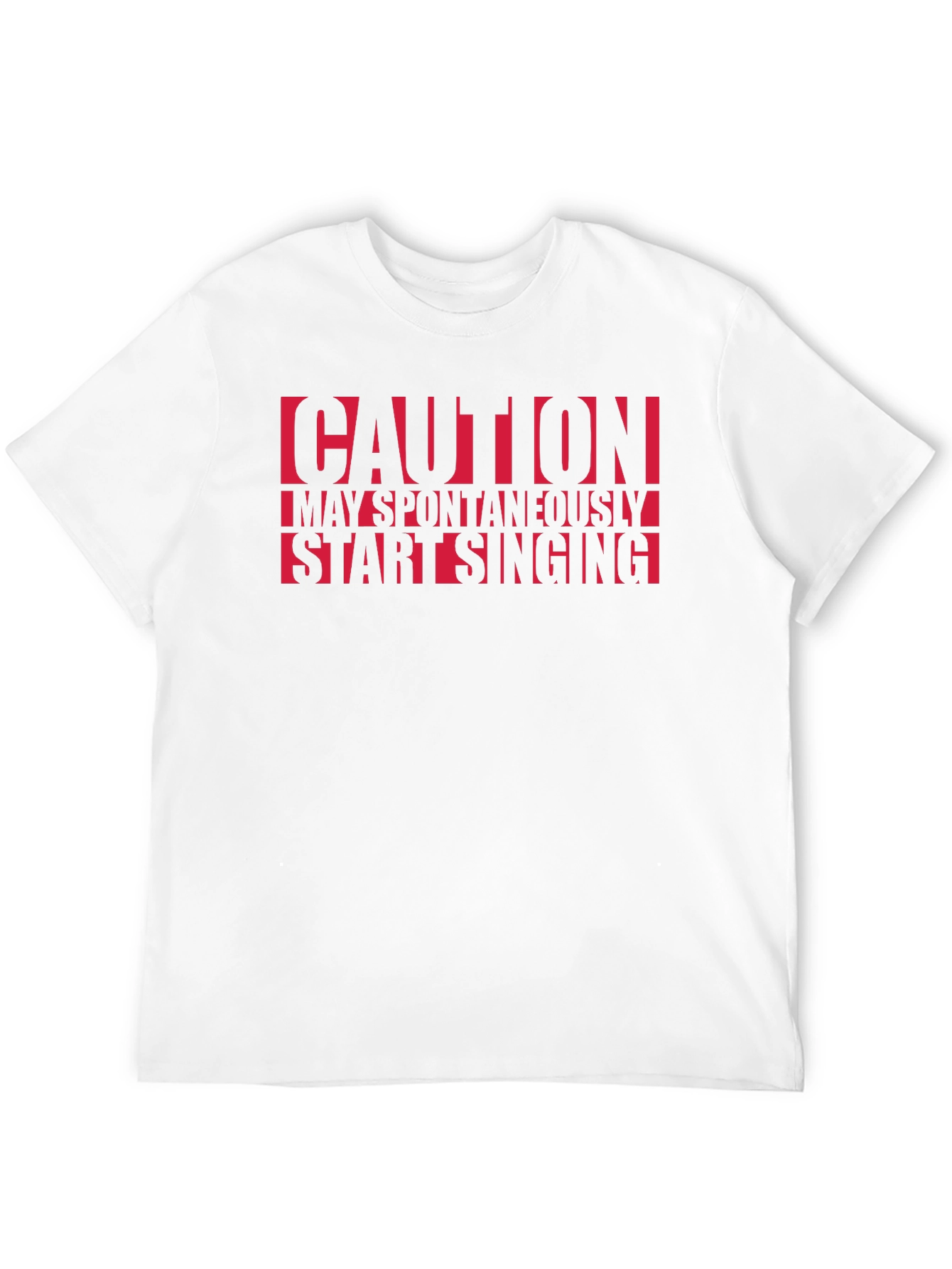 Caution May Spontaneously Start Singing T-Shirt