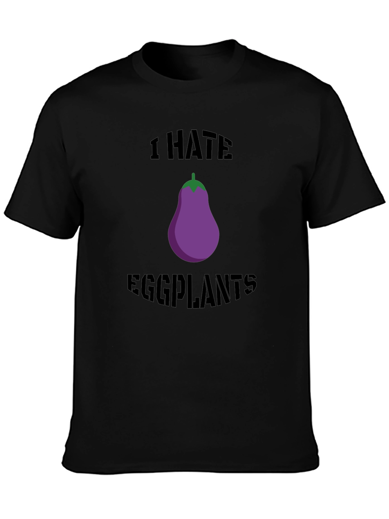 I Hate Eggplants Graphic T-Shirt