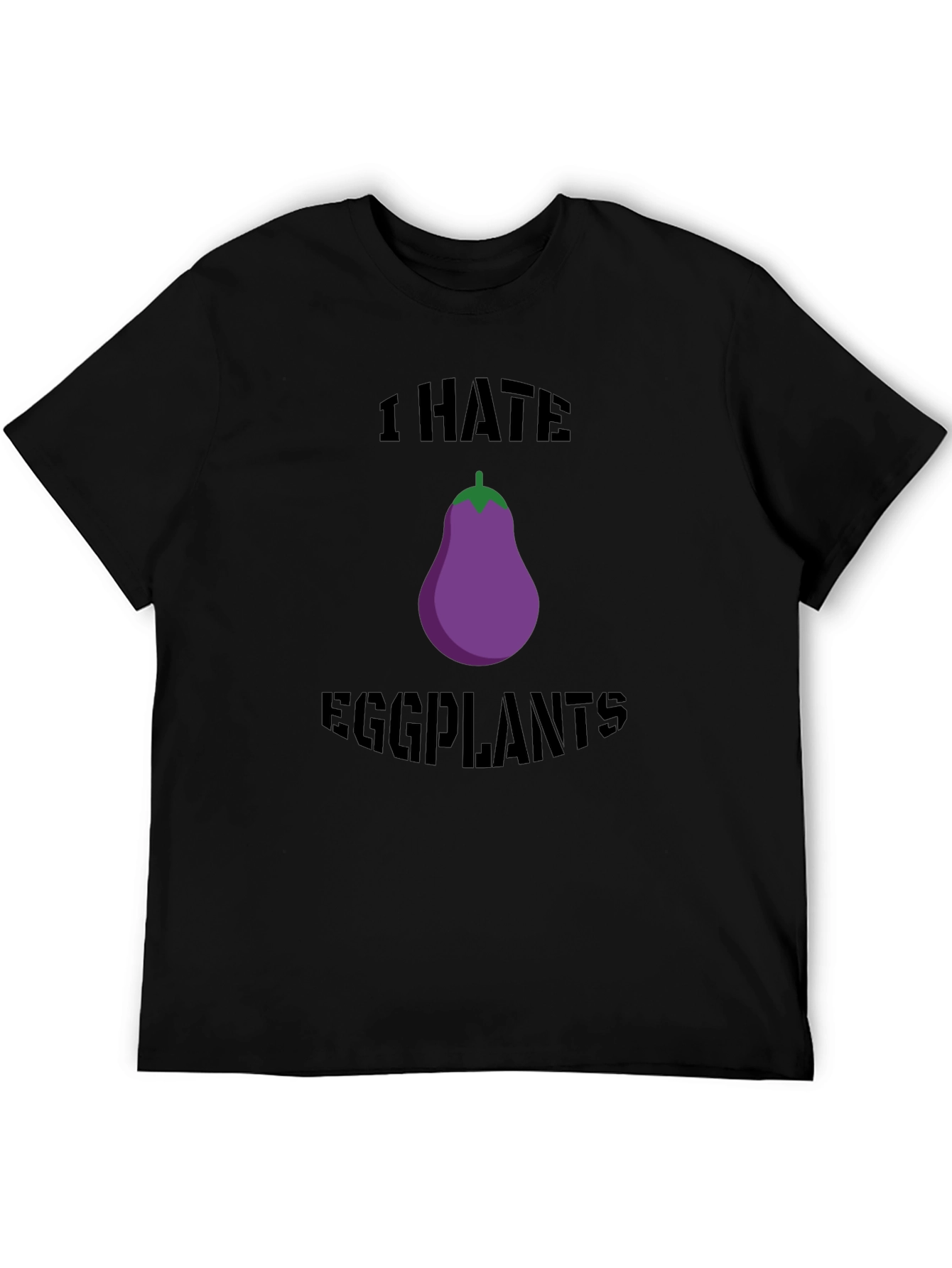 I Hate Eggplants Graphic T-Shirt