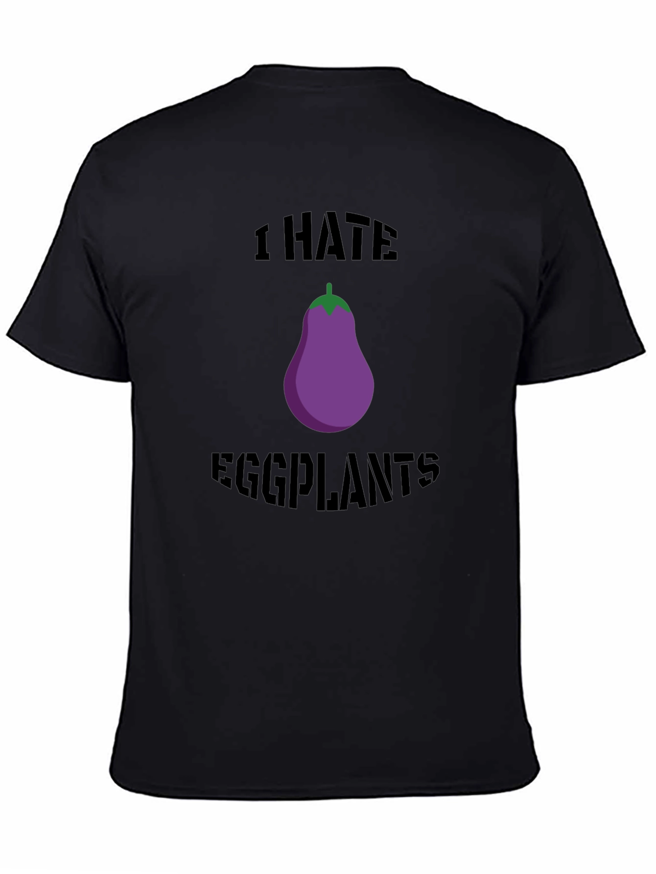 I Hate Eggplants Graphic T-Shirt