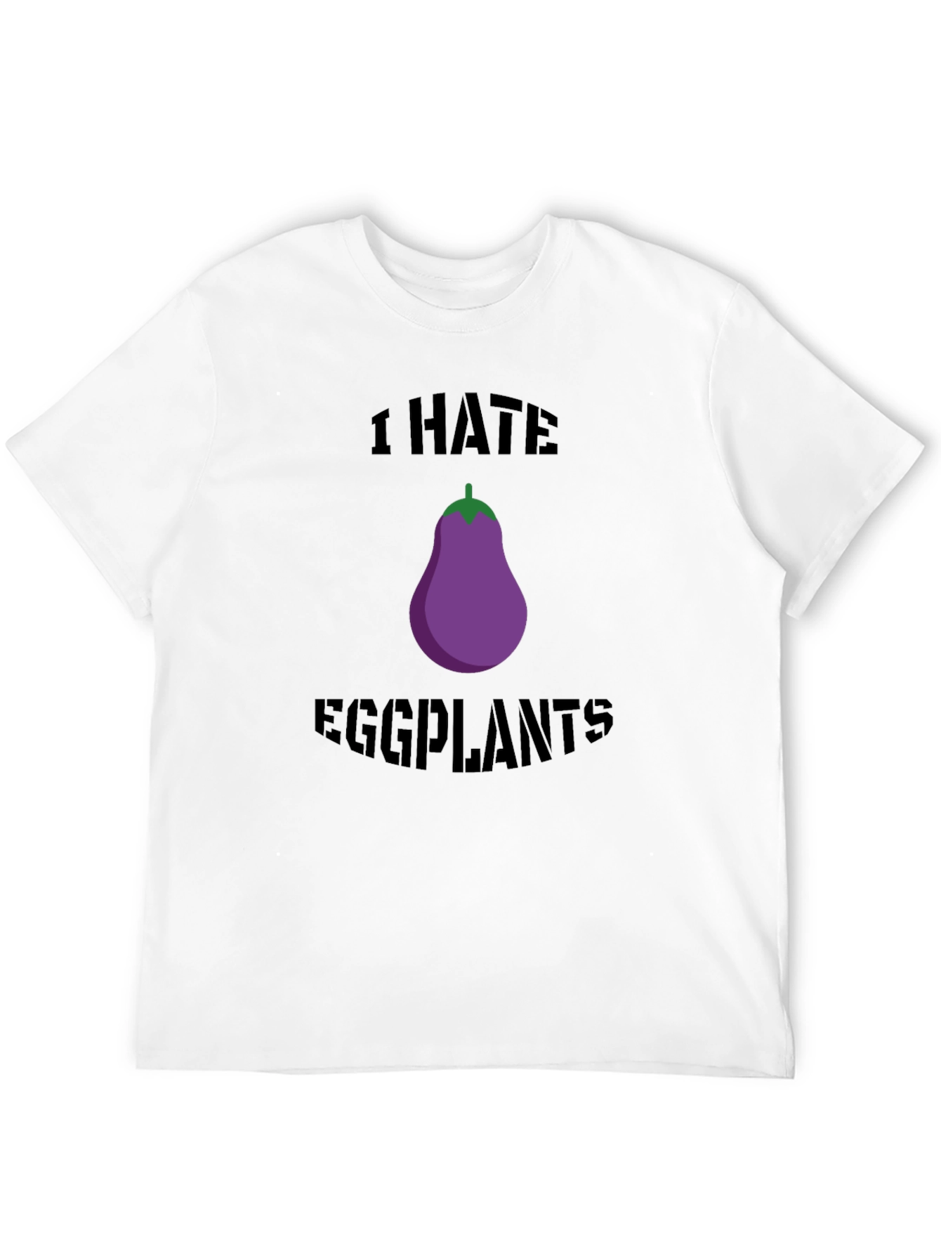 I Hate Eggplants Graphic T-Shirt