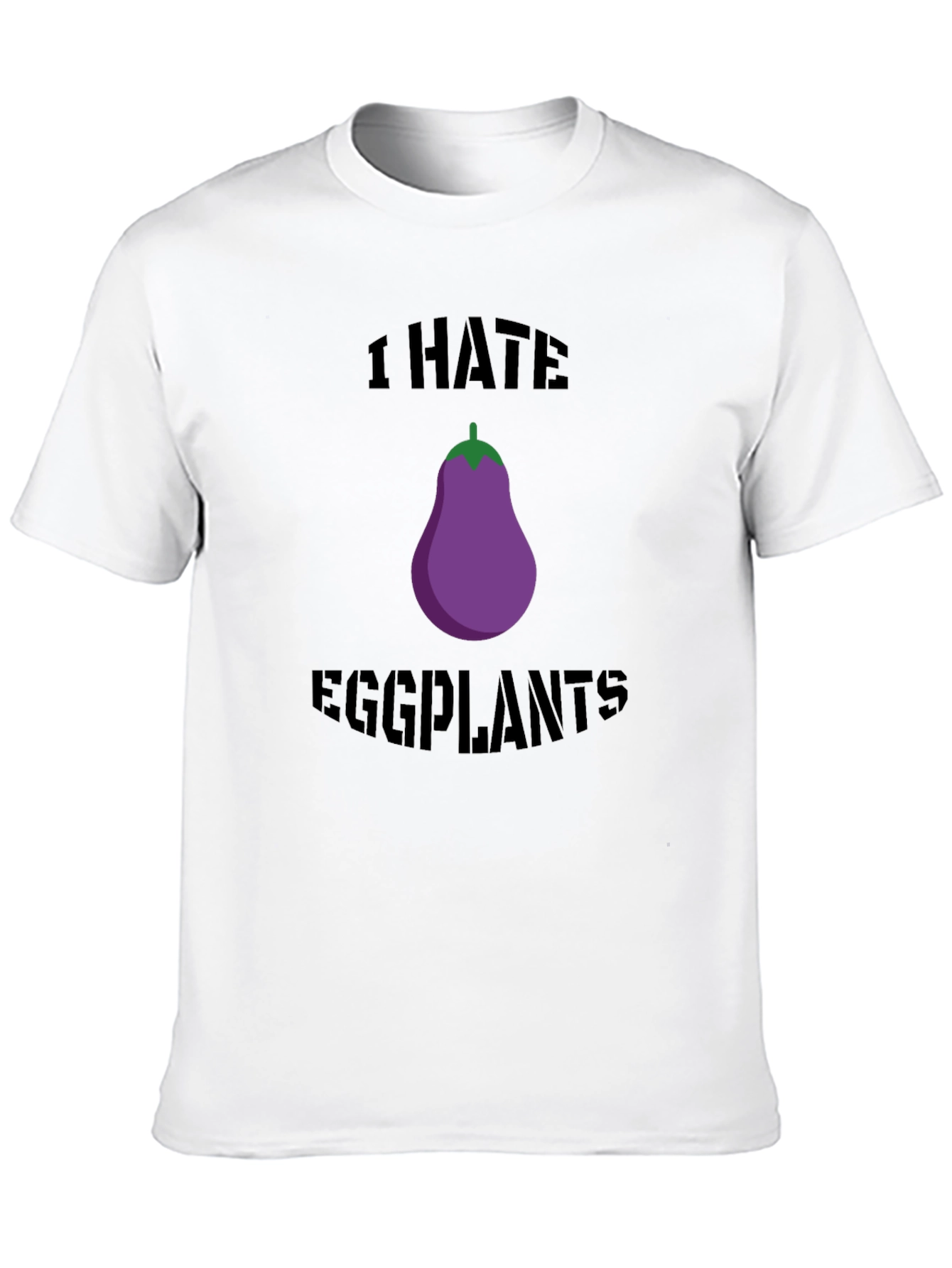 I Hate Eggplants Graphic T-Shirt