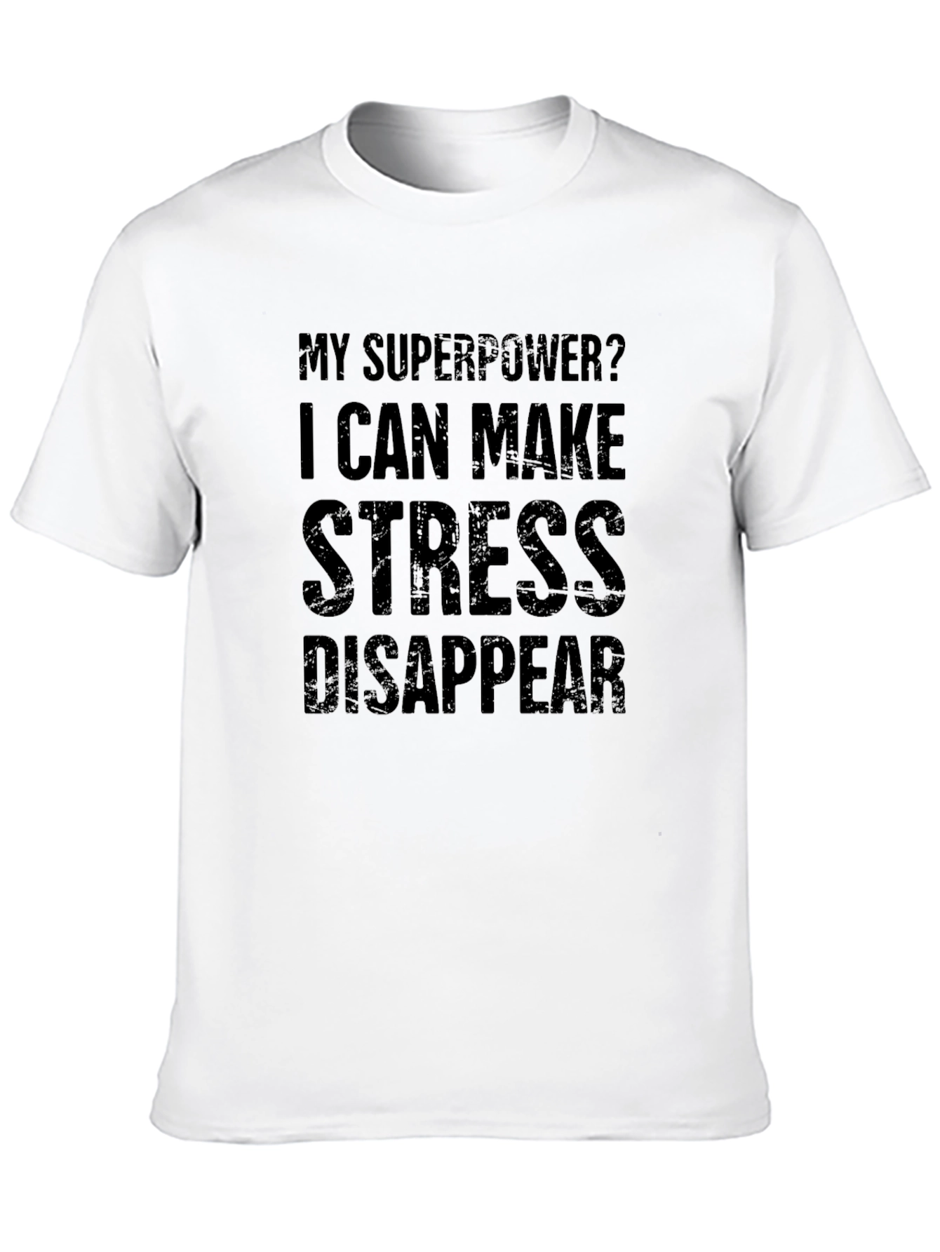 Stress Disappear T-Shirt - Superpower Tee