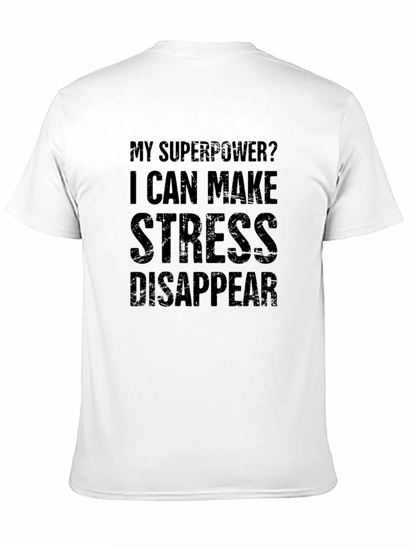 Stress Disappear T-Shirt - Superpower Tee