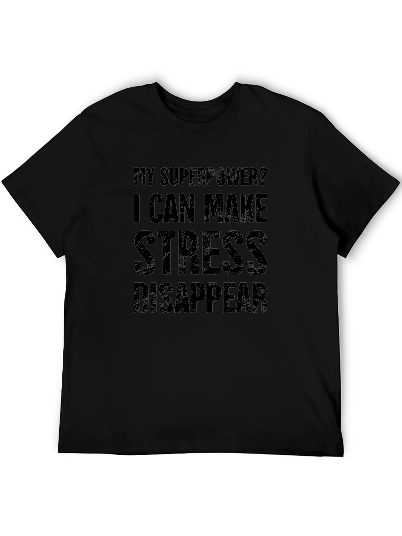 Stress Disappear T-Shirt - Superpower Tee