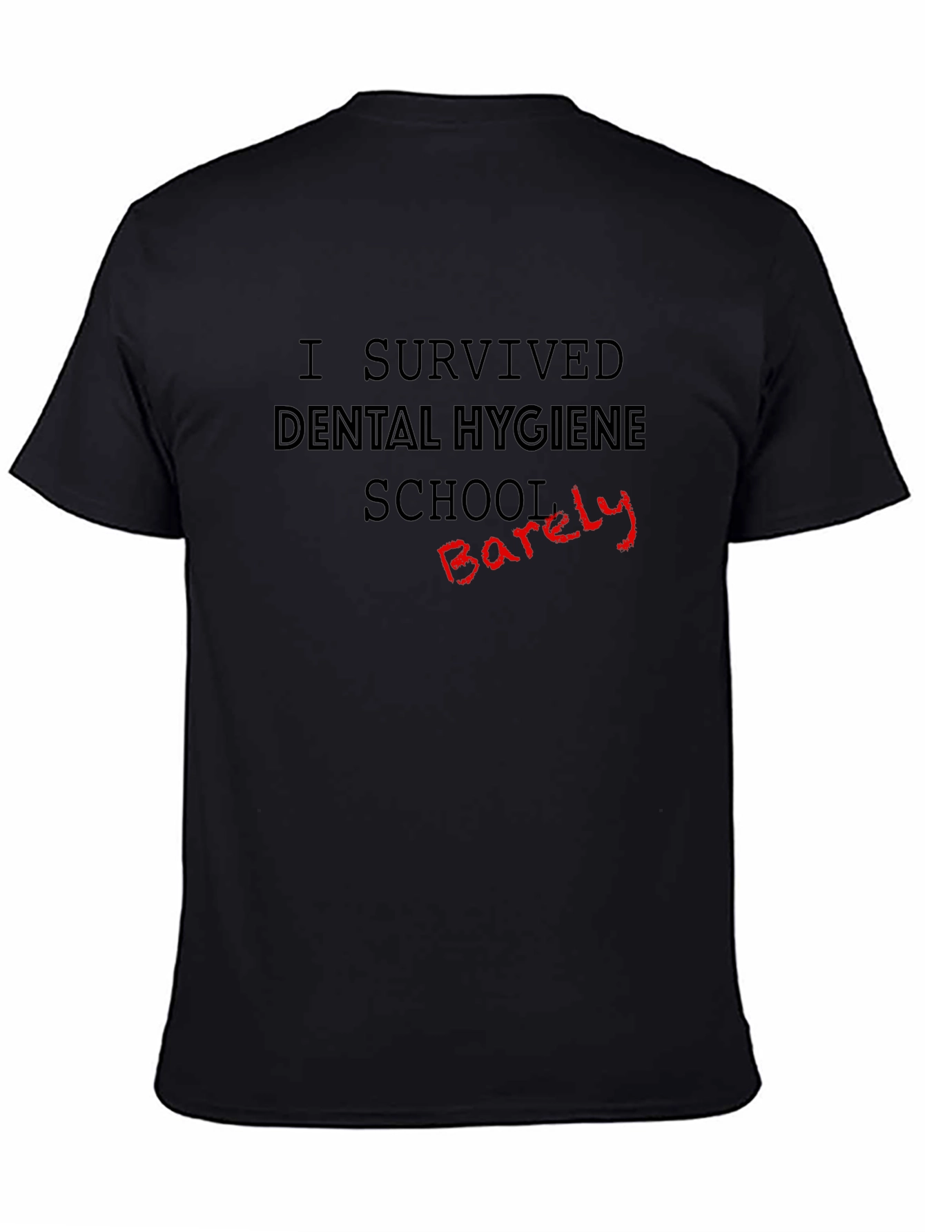 Dental Hygiene School Survivor T-Shirt