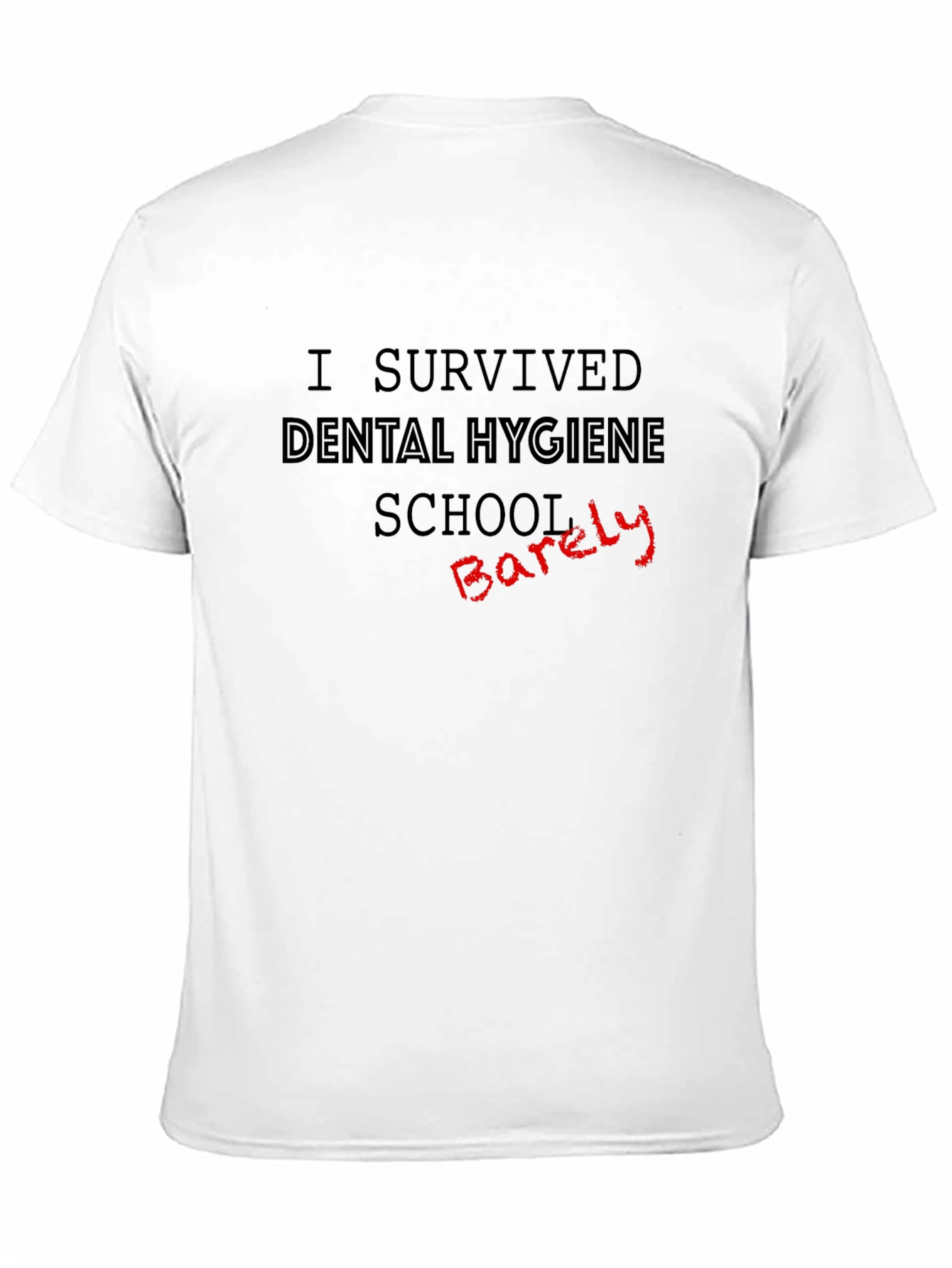 Dental Hygiene School Survivor T-Shirt
