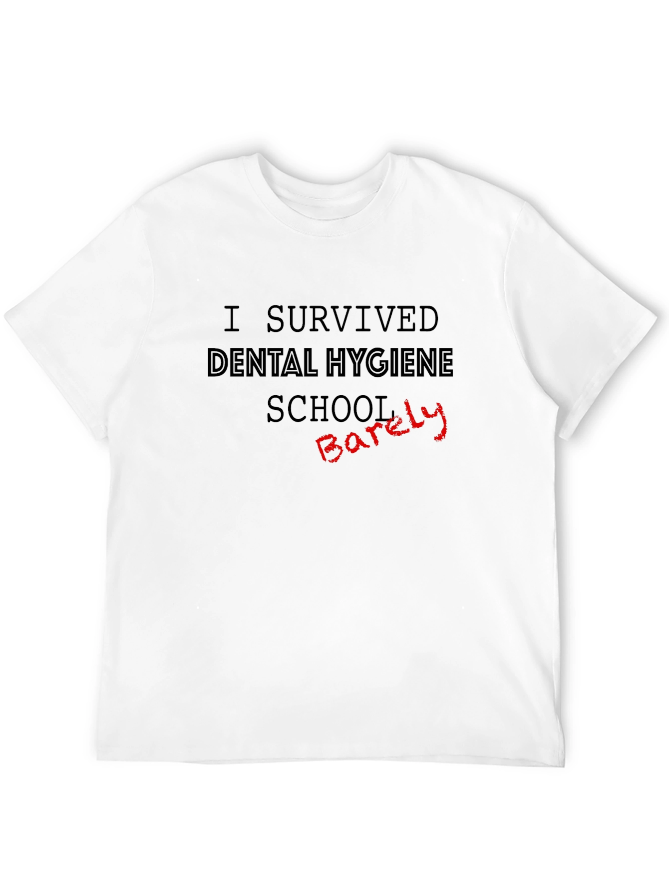Dental Hygiene School Survivor T-Shirt