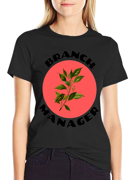Branch Manager T-Shirt - Novelty Botanical Design