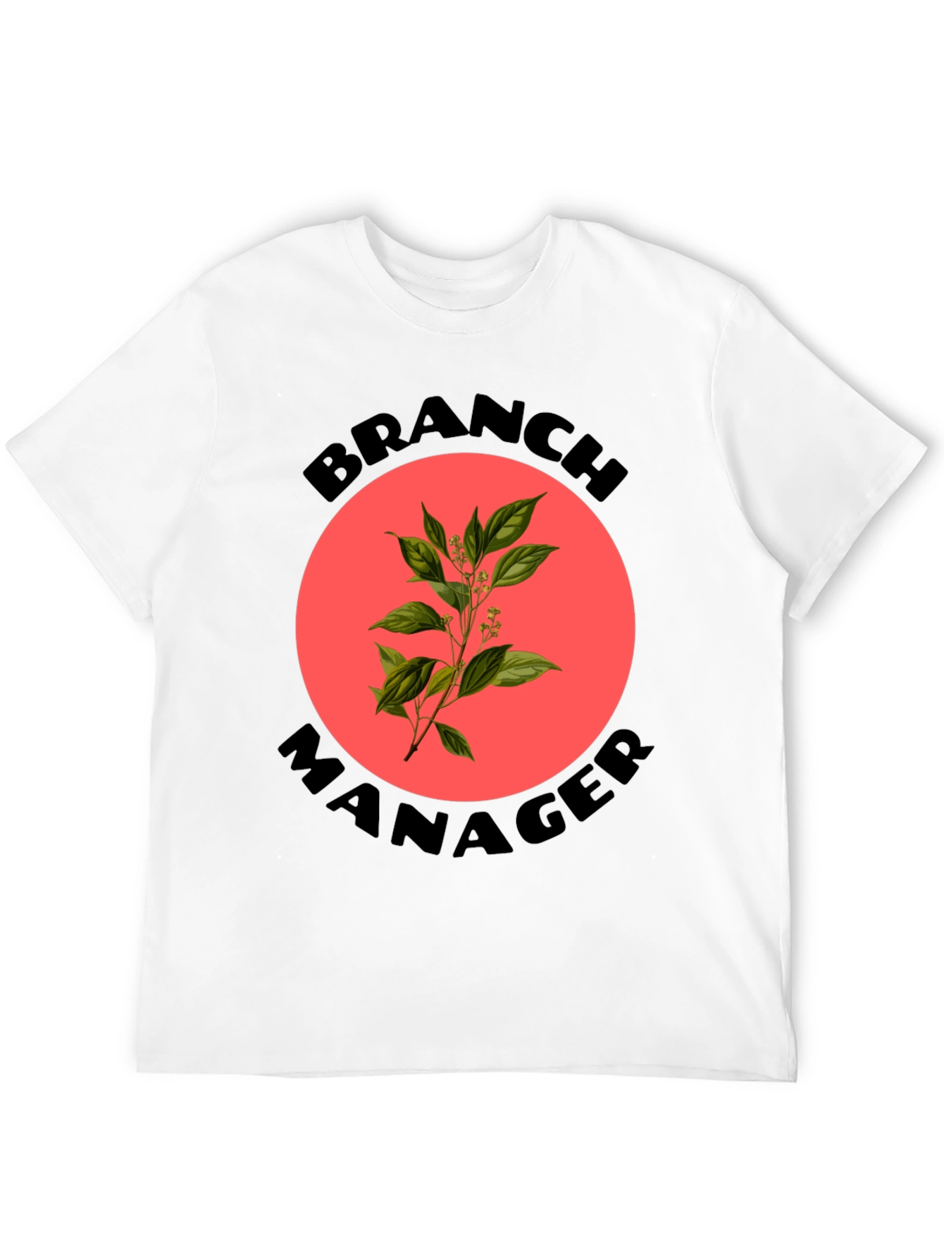Branch Manager T-Shirt - Novelty Botanical Design