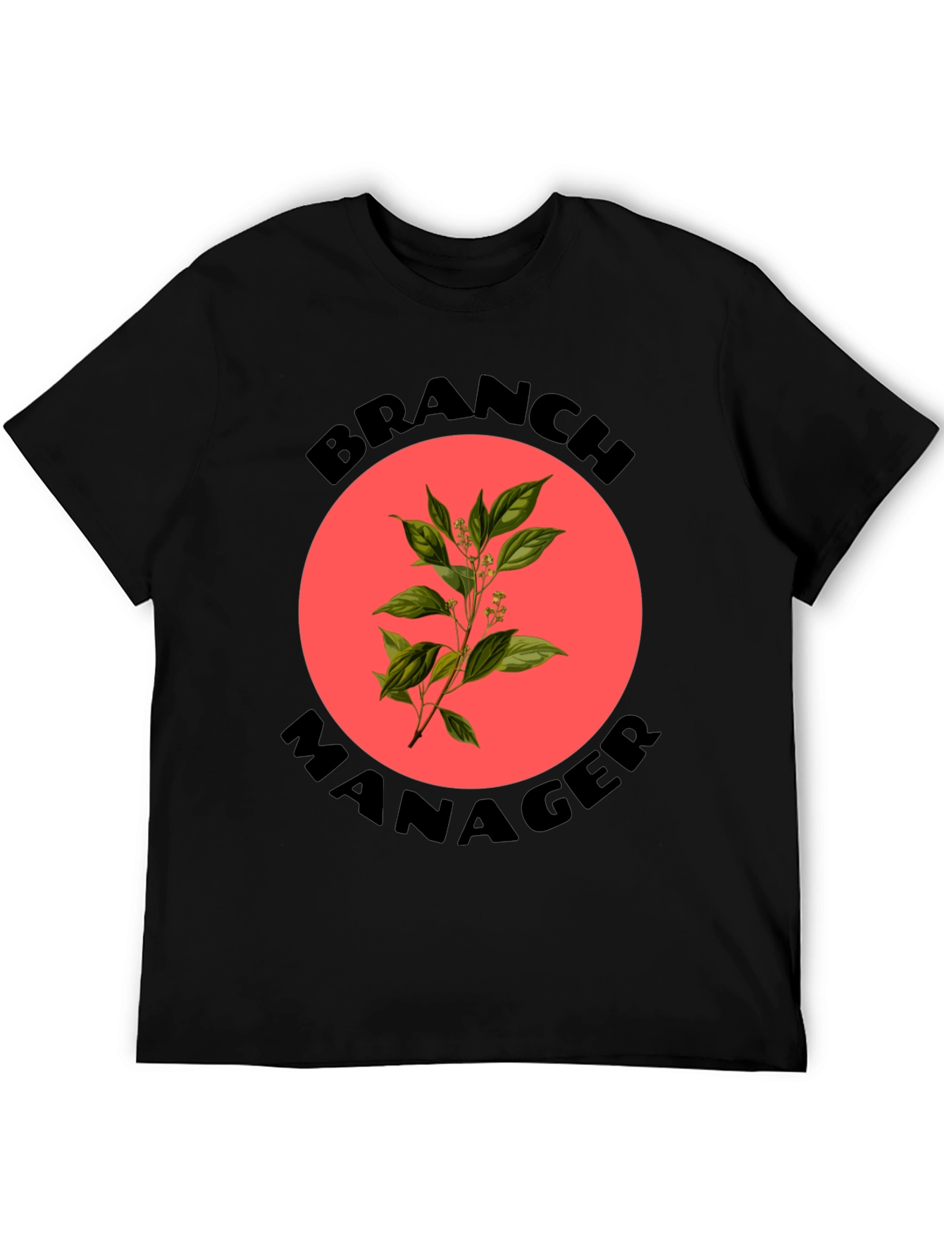 Branch Manager T-Shirt - Novelty Botanical Design