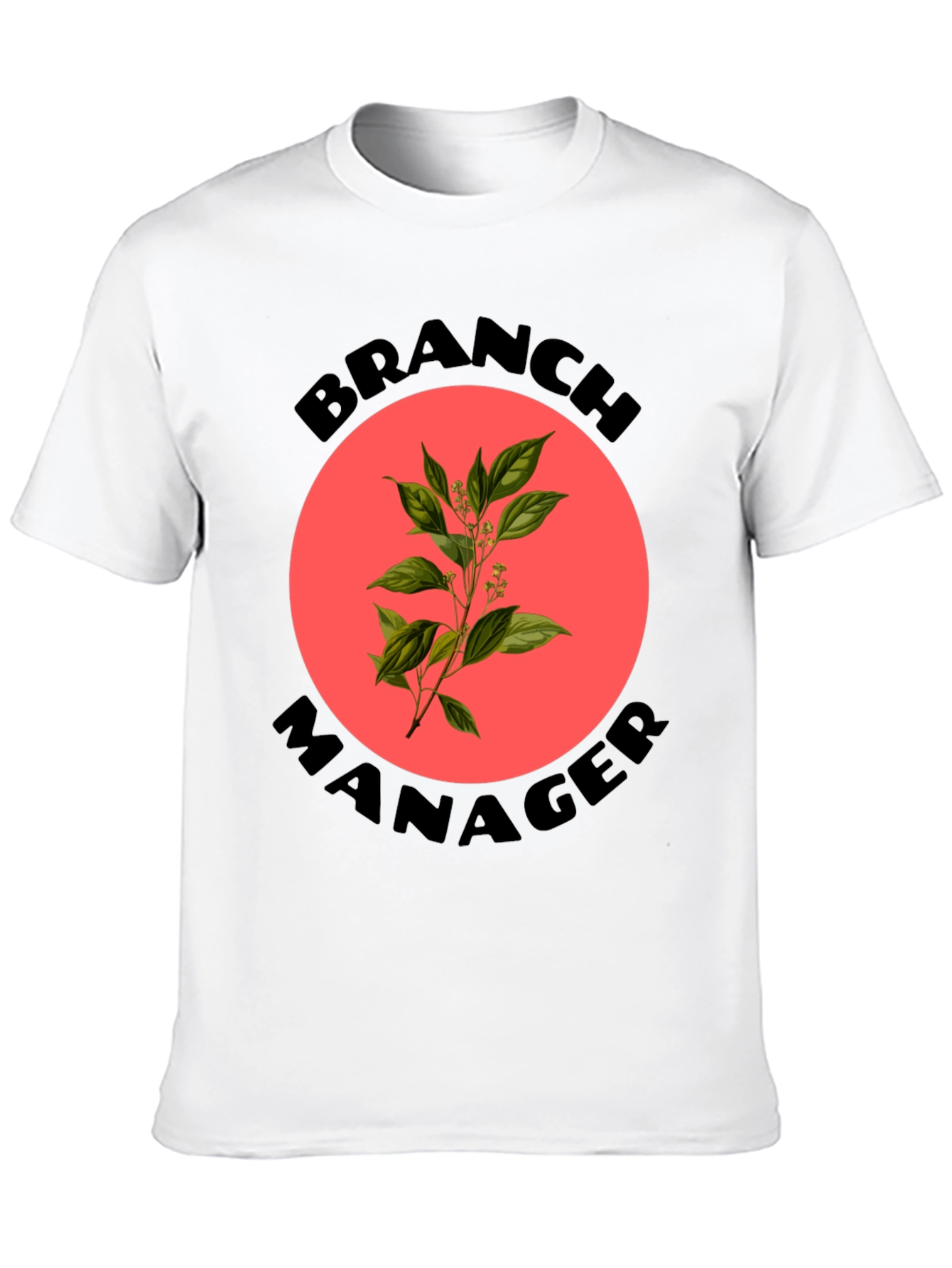Branch Manager T-Shirt - Novelty Botanical Design