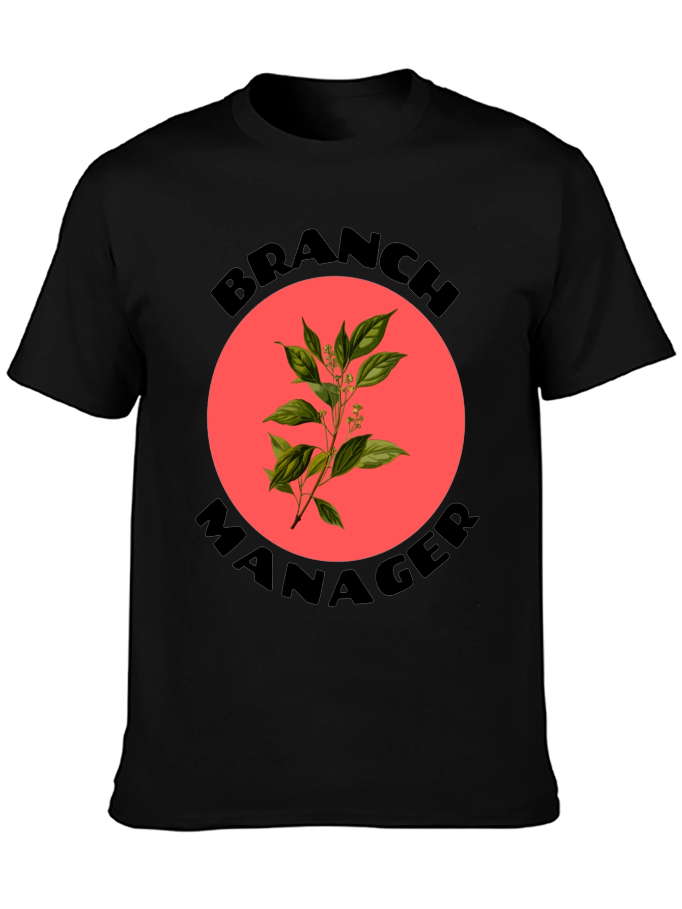 Branch Manager T-Shirt - Novelty Botanical Design