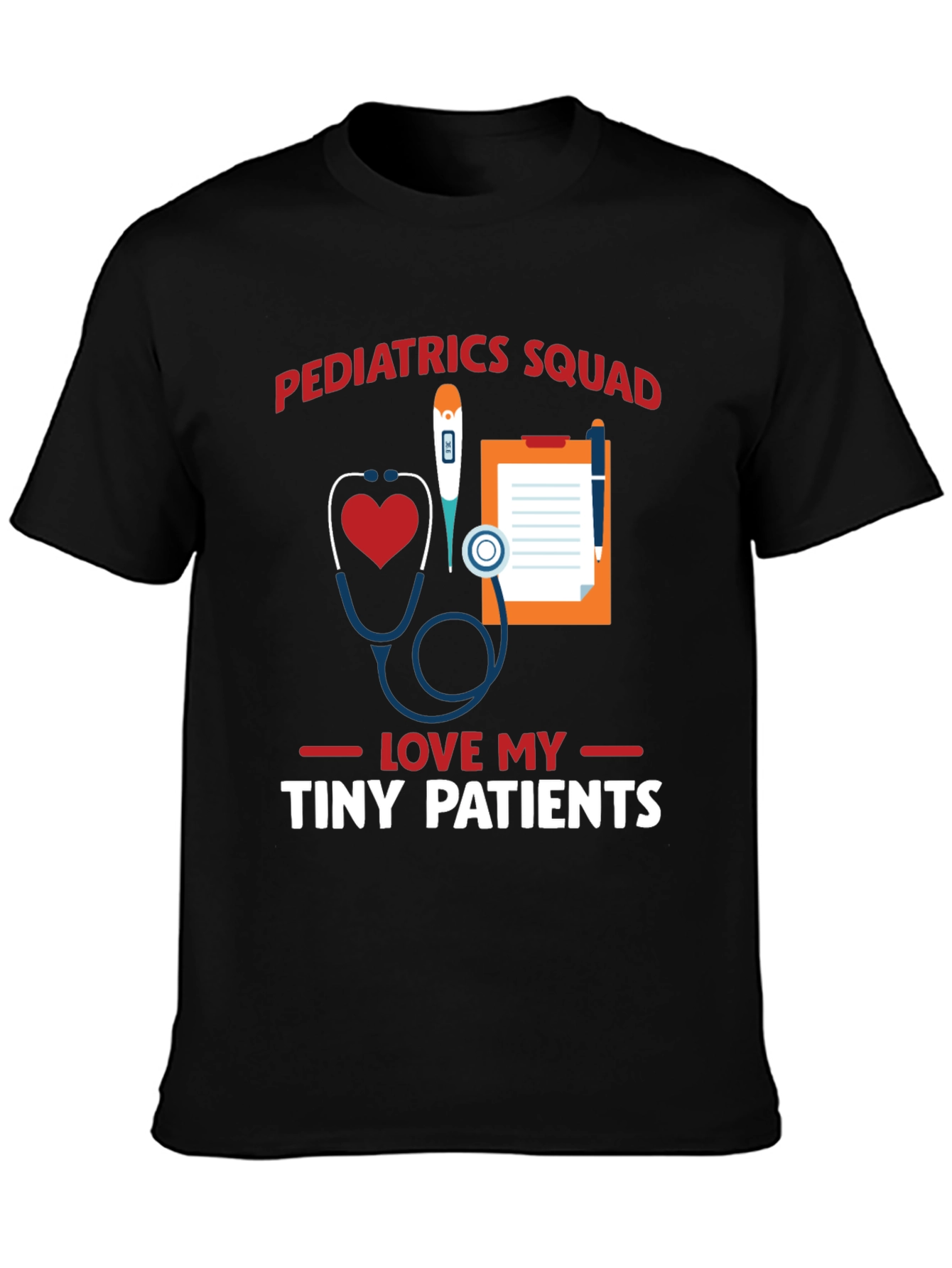 Pediatrics Squad T-Shirt: Love My Tiny Patients