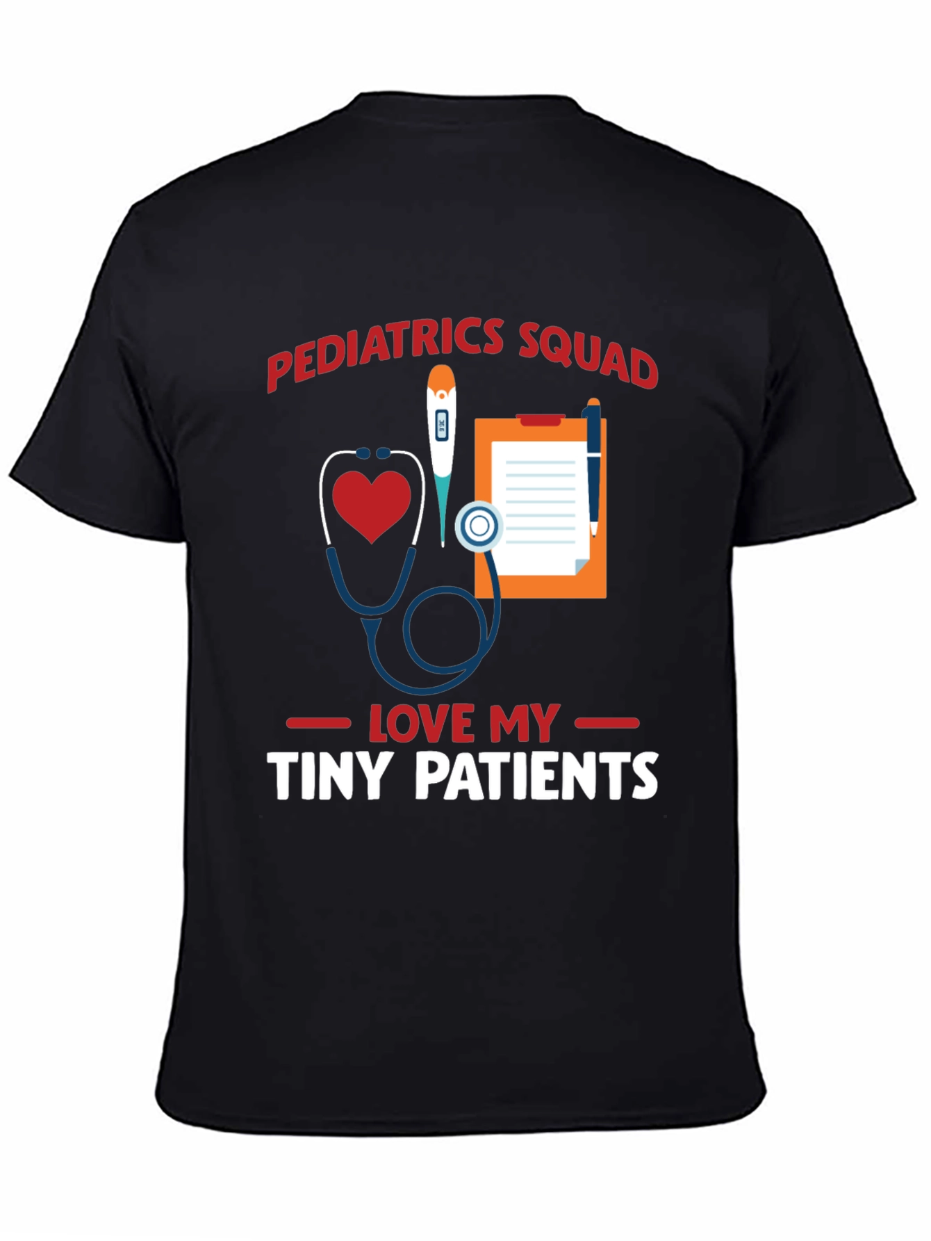 Pediatrics Squad T-Shirt: Love My Tiny Patients
