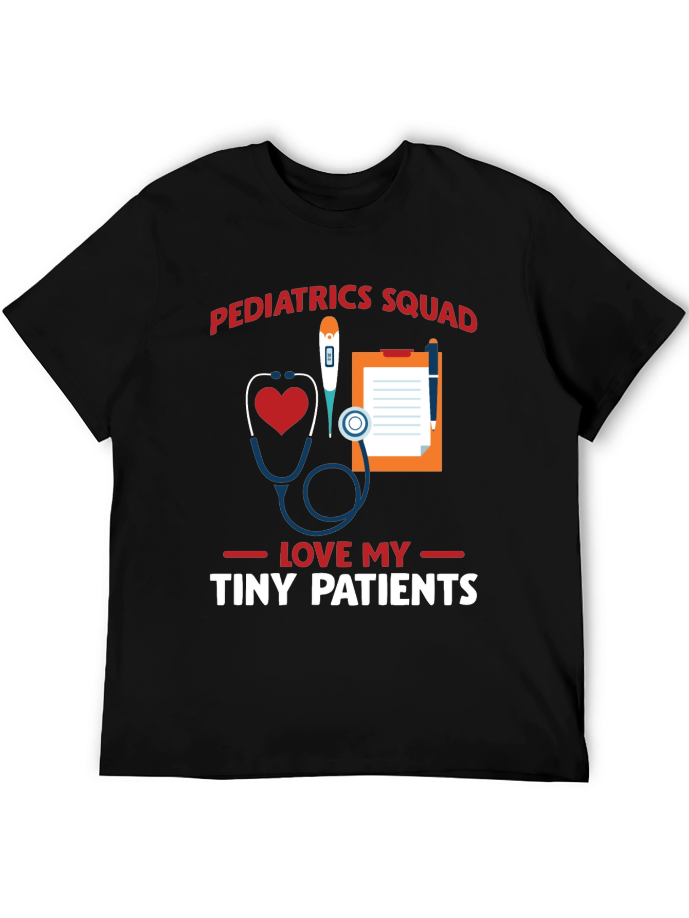 Pediatrics Squad T-Shirt: Love My Tiny Patients