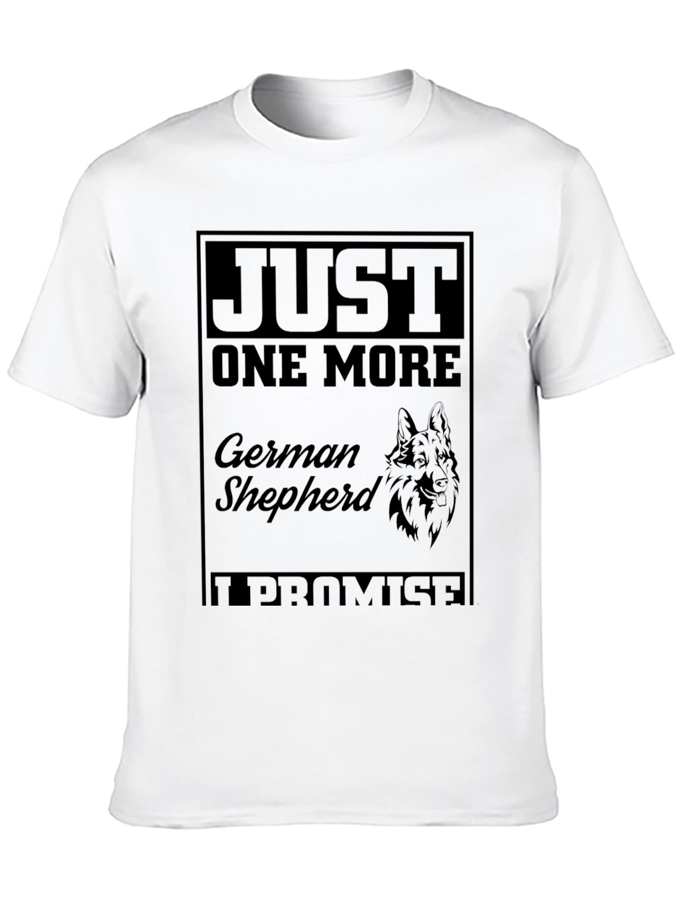 Just One More German Shepherd Black T-Shirt