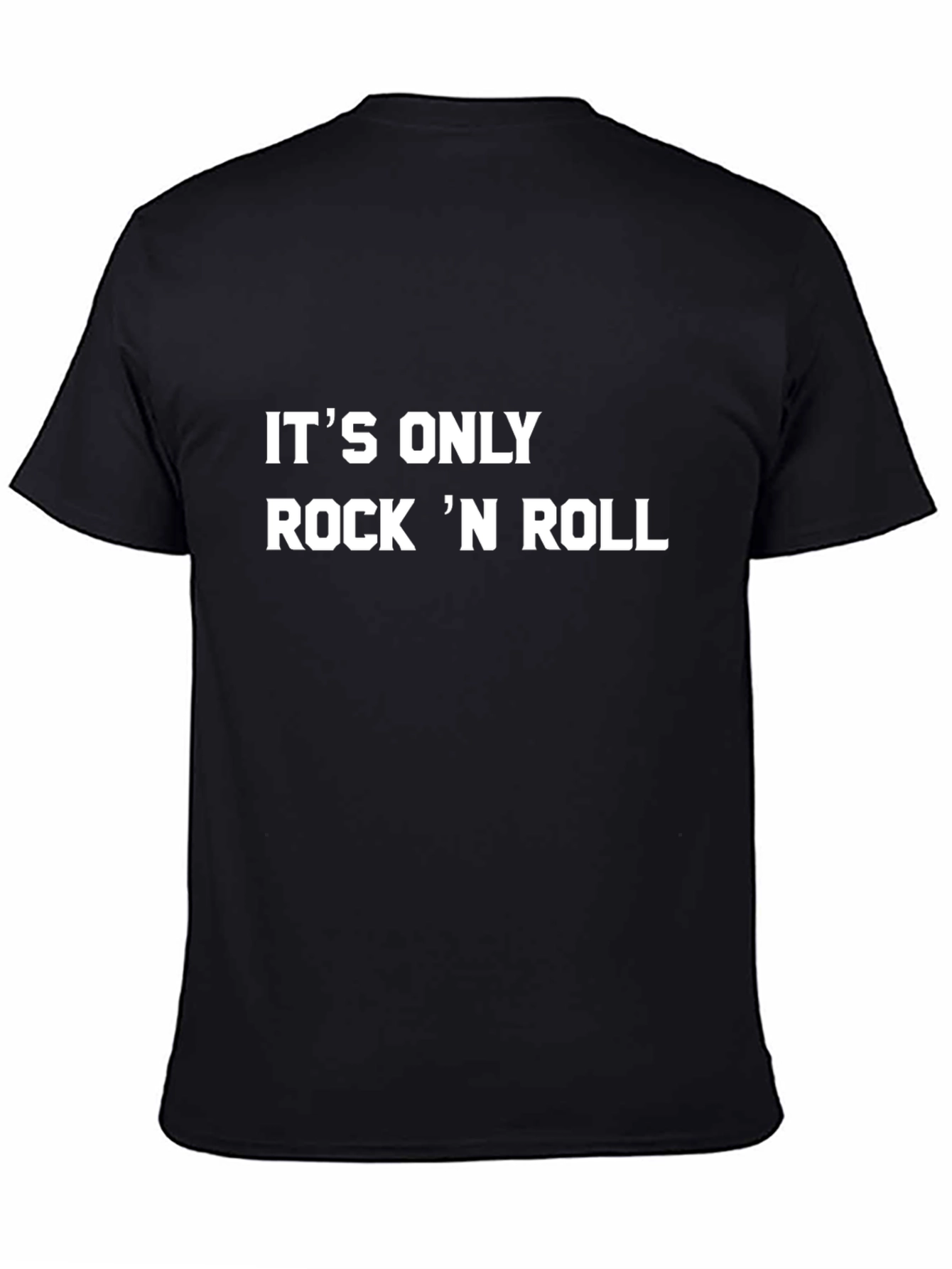 Its Only Rock N Roll Black T-Shirt