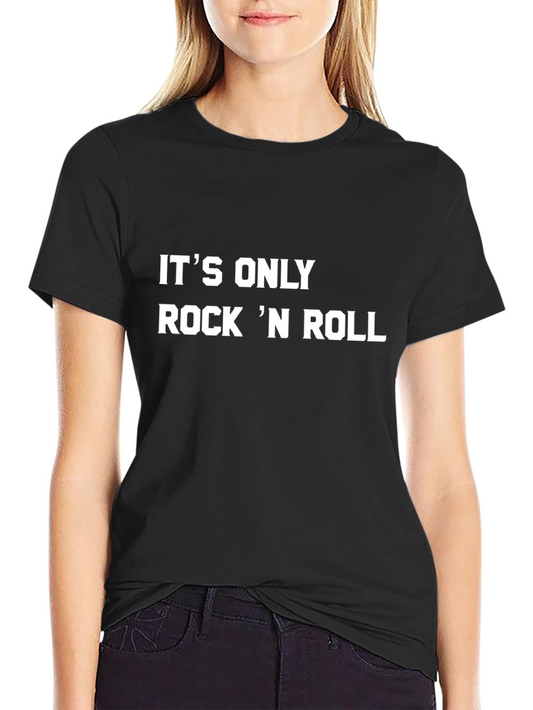 Its Only Rock N Roll Black T-Shirt