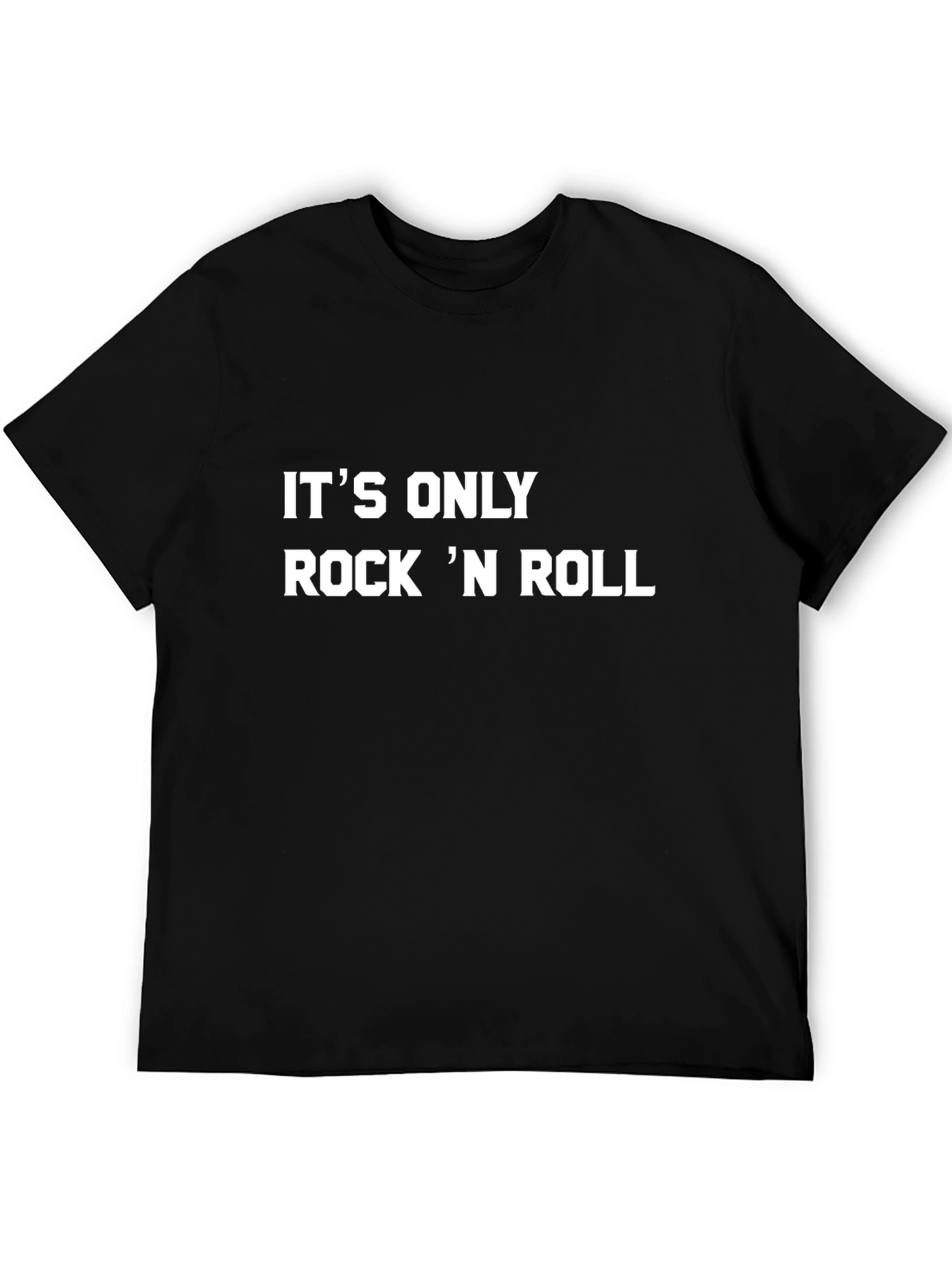 Its Only Rock N Roll Black T-Shirt