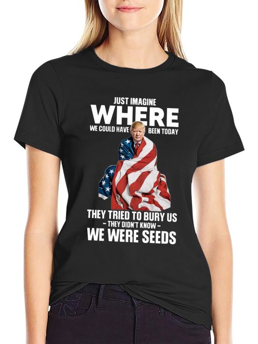 Imagine Where Trump T-Shirt - Patriotic Tee