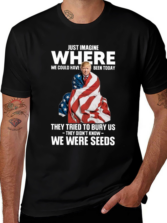 Imagine Where Trump T-Shirt - Patriotic Tee