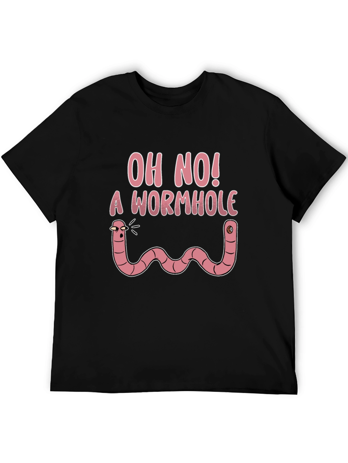 Oh No! A Wormhole Funny Graphic T-Shirt