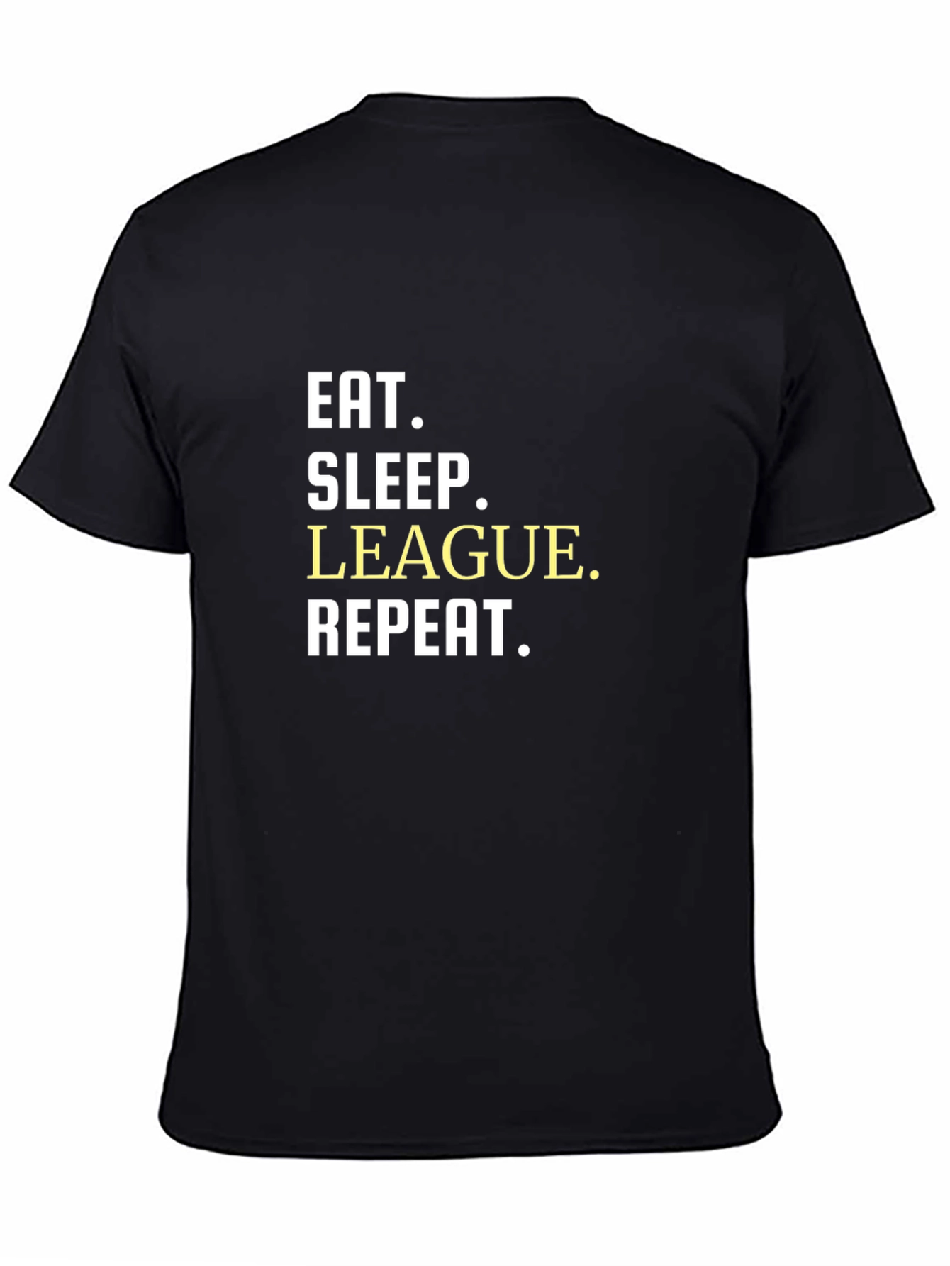 Eat Sleep League Repeat T-Shirt - Gamer Tee