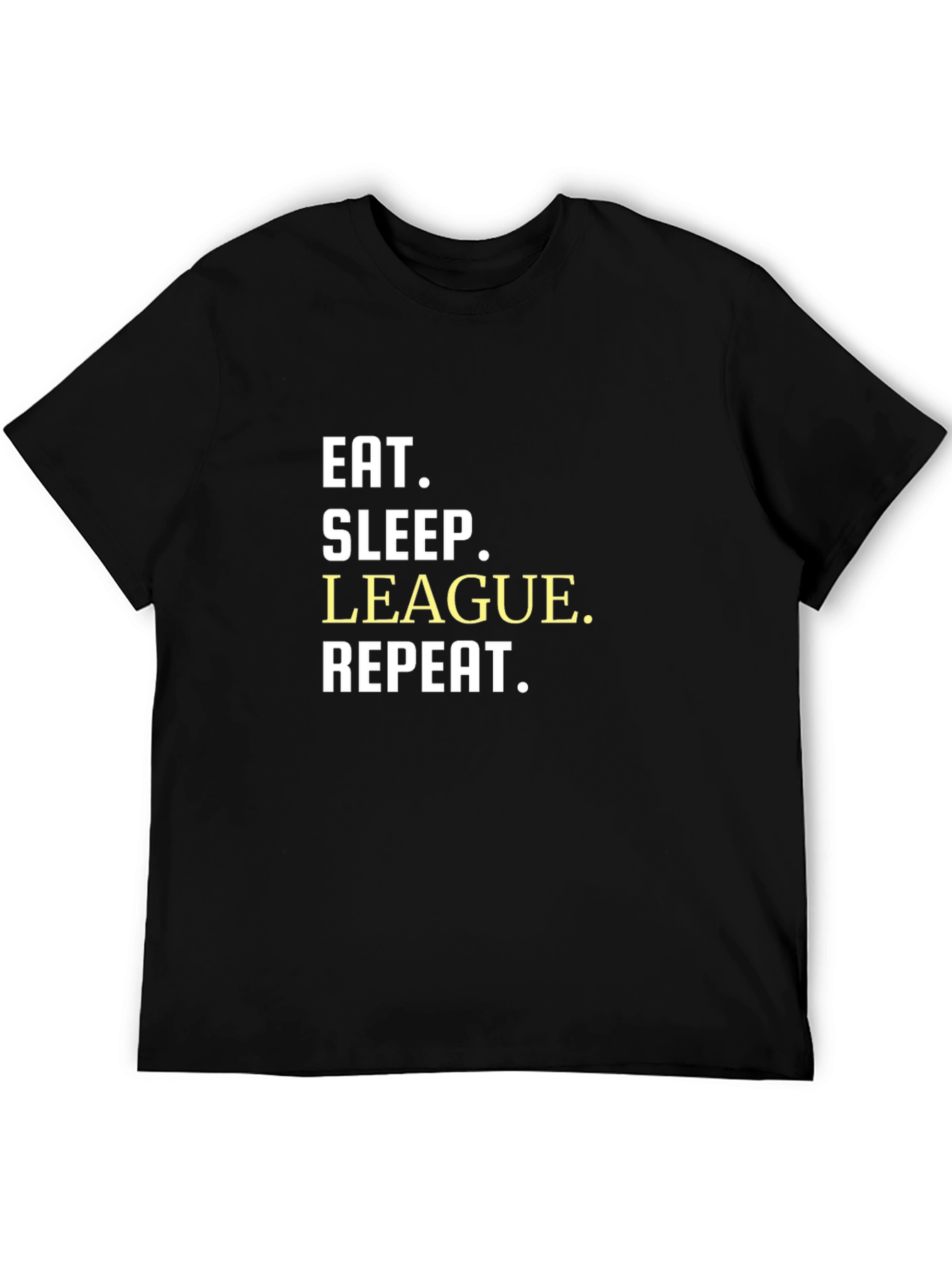 Eat Sleep League Repeat T-Shirt - Gamer Tee