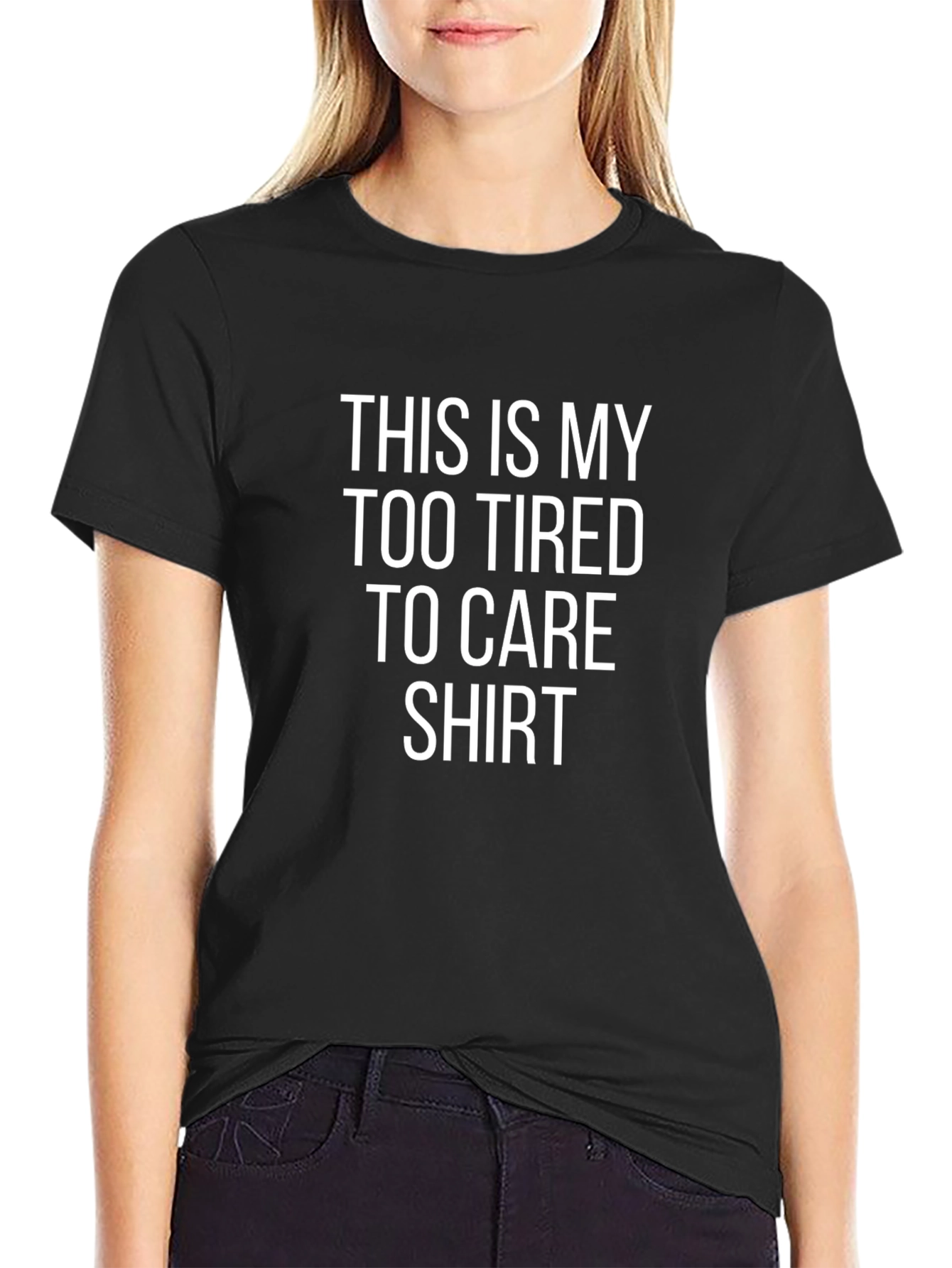 Too Tired to Care Tee - Funny Graphic T-Shirt