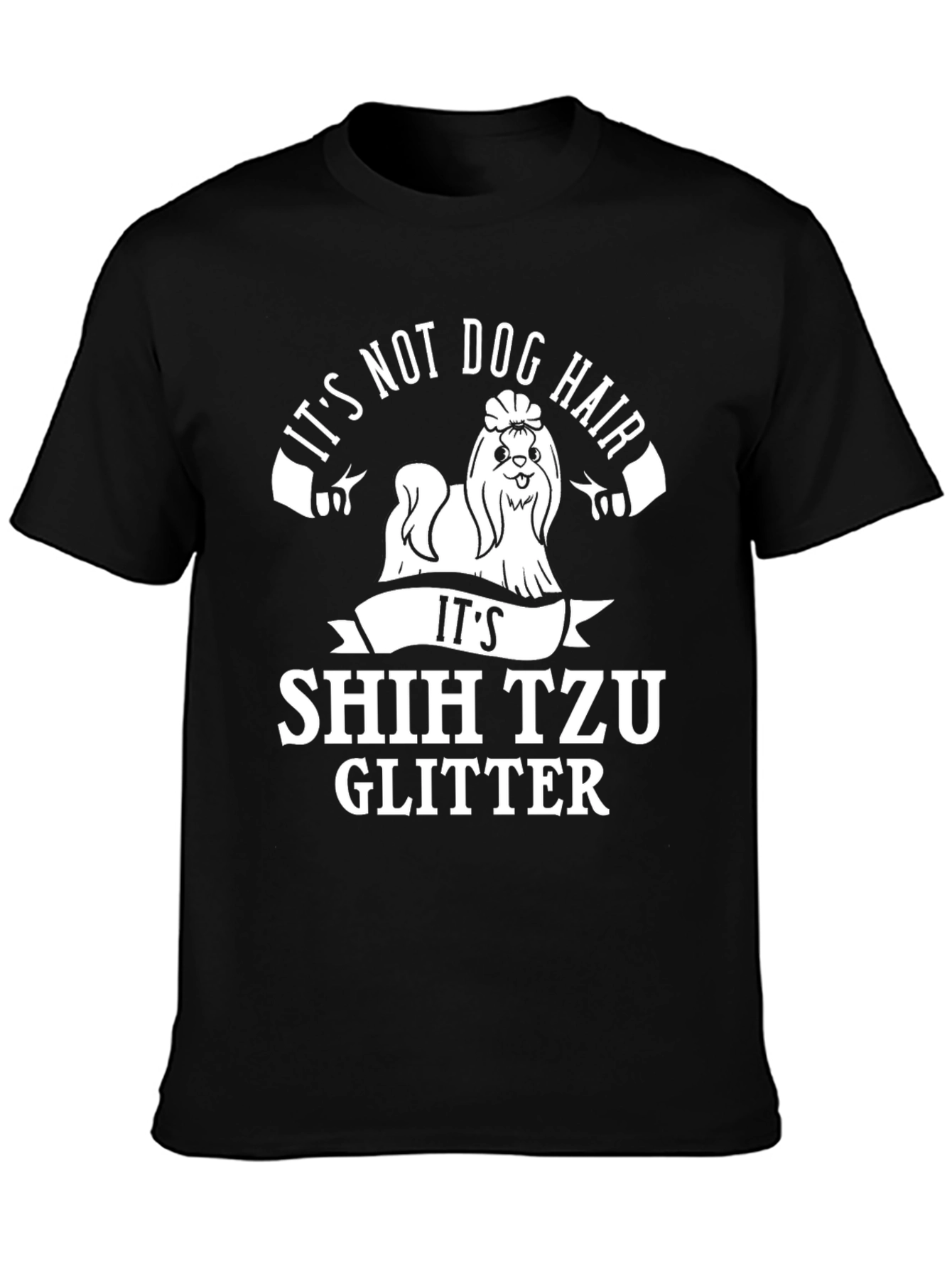 Its Shih Tzu Glitter T-Shirt Funny Dog Lover Tee