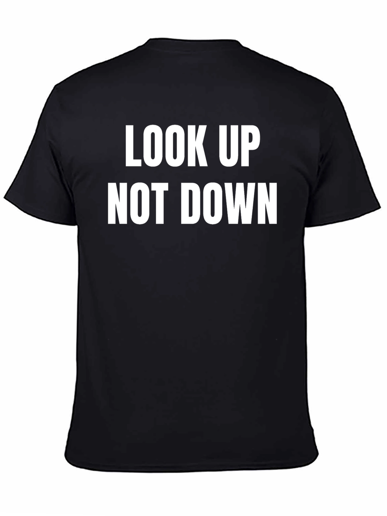 Look Up Not Down Graphic Tee - Motivational Shirt