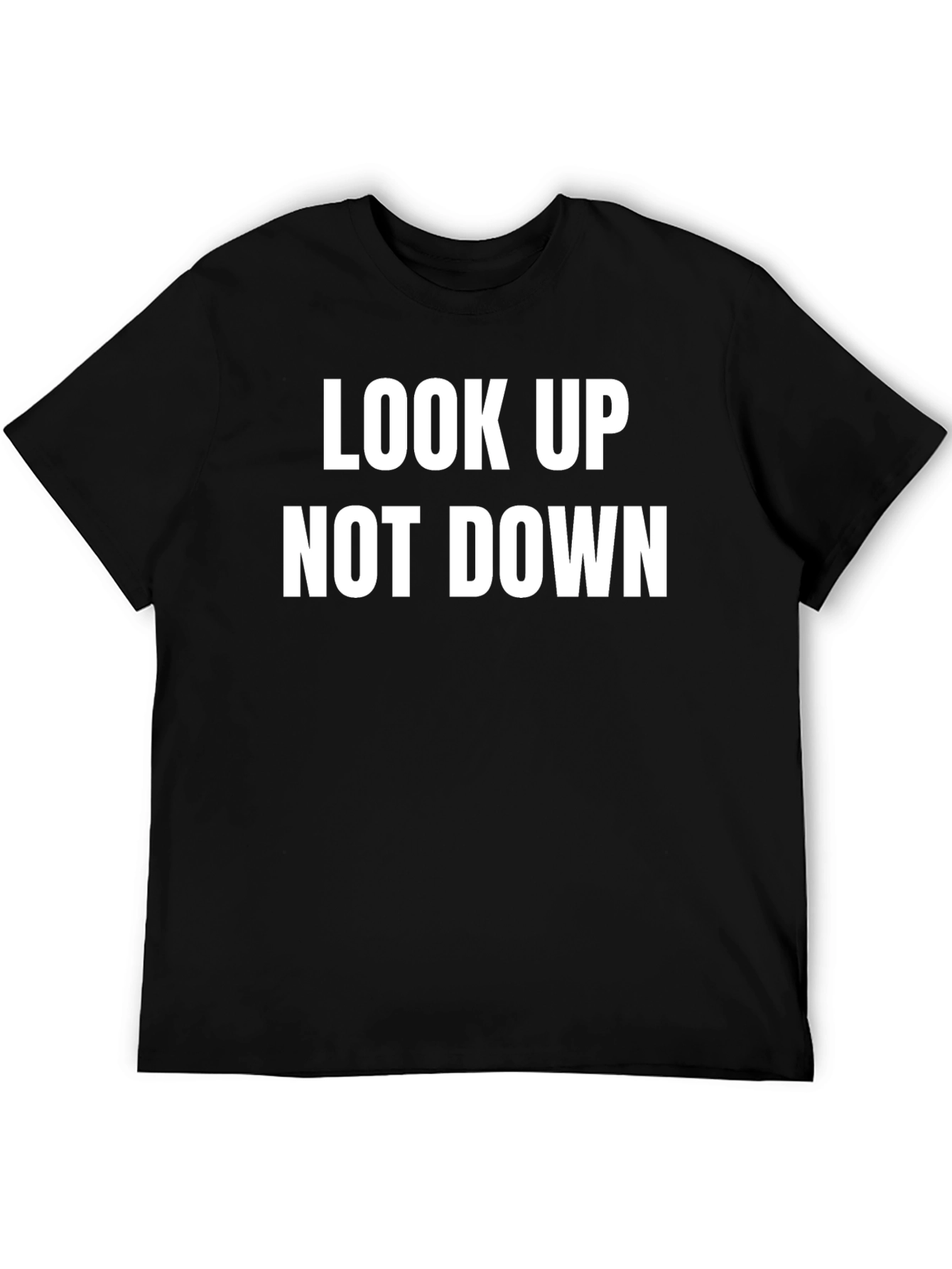 Look Up Not Down Graphic Tee - Motivational Shirt