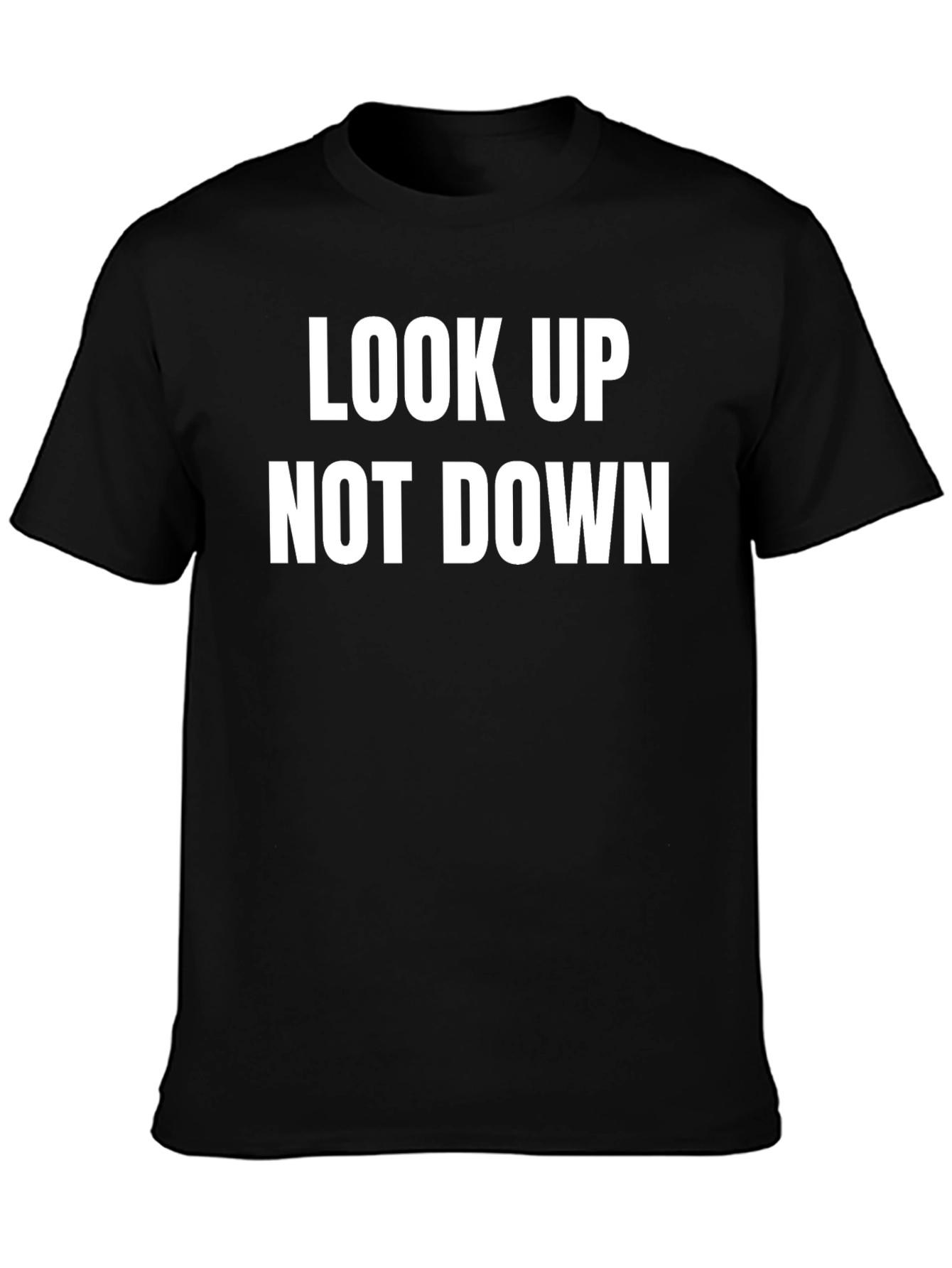 Look Up Not Down Graphic Tee - Motivational Shirt