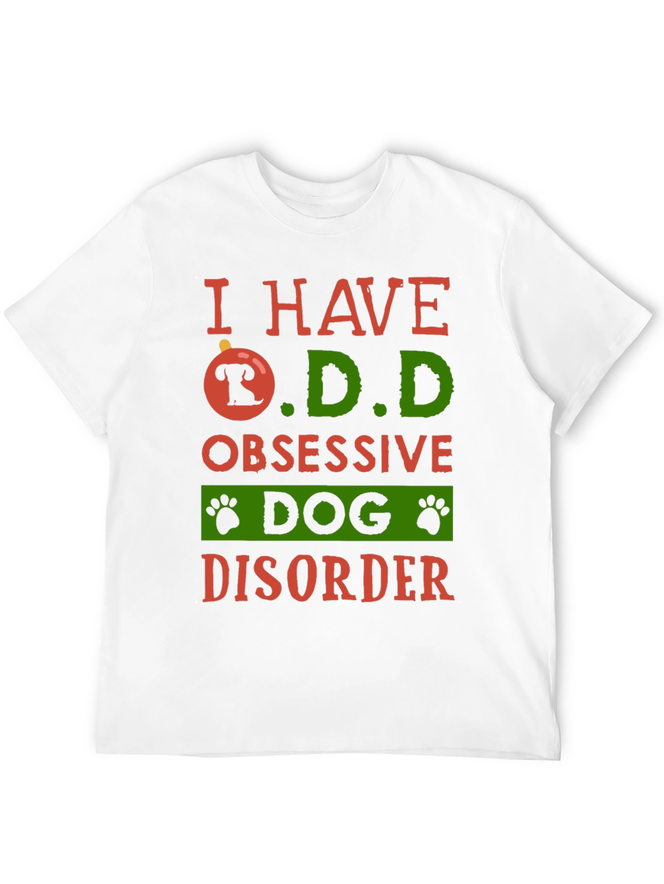 I HAVE O.D.D Obsessive Dog Disorder T-Shirt