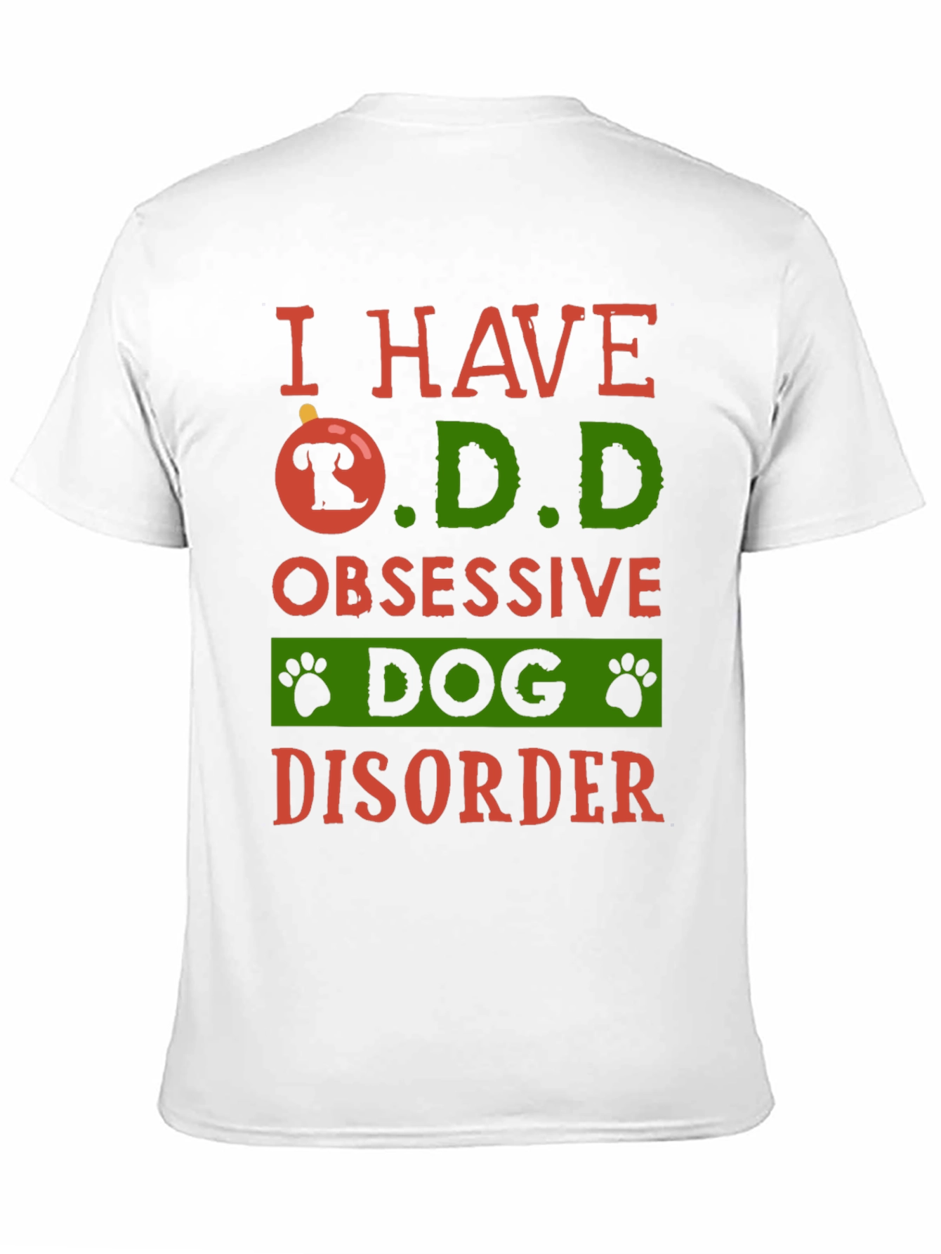 I HAVE O.D.D Obsessive Dog Disorder T-Shirt
