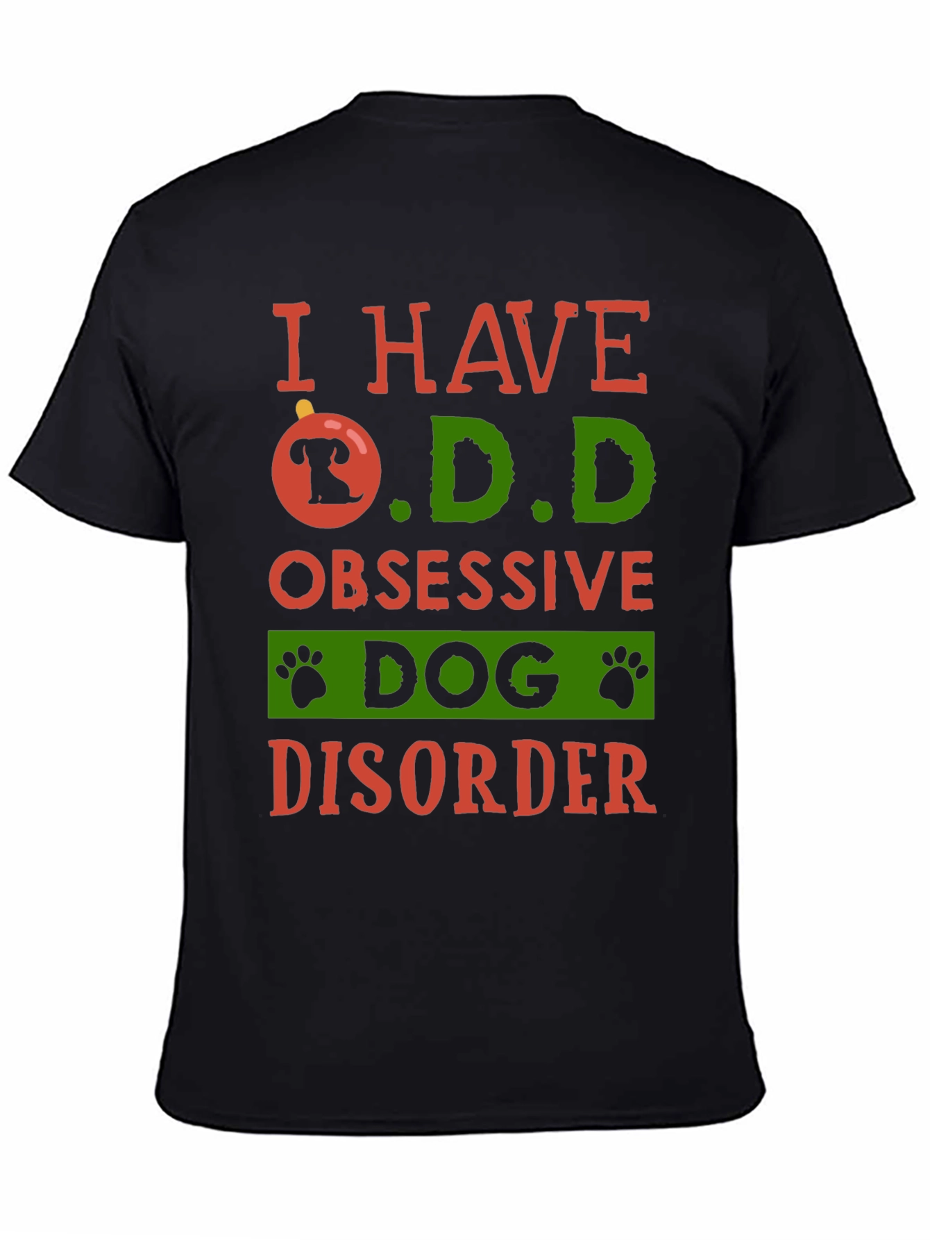 I HAVE O.D.D Obsessive Dog Disorder T-Shirt