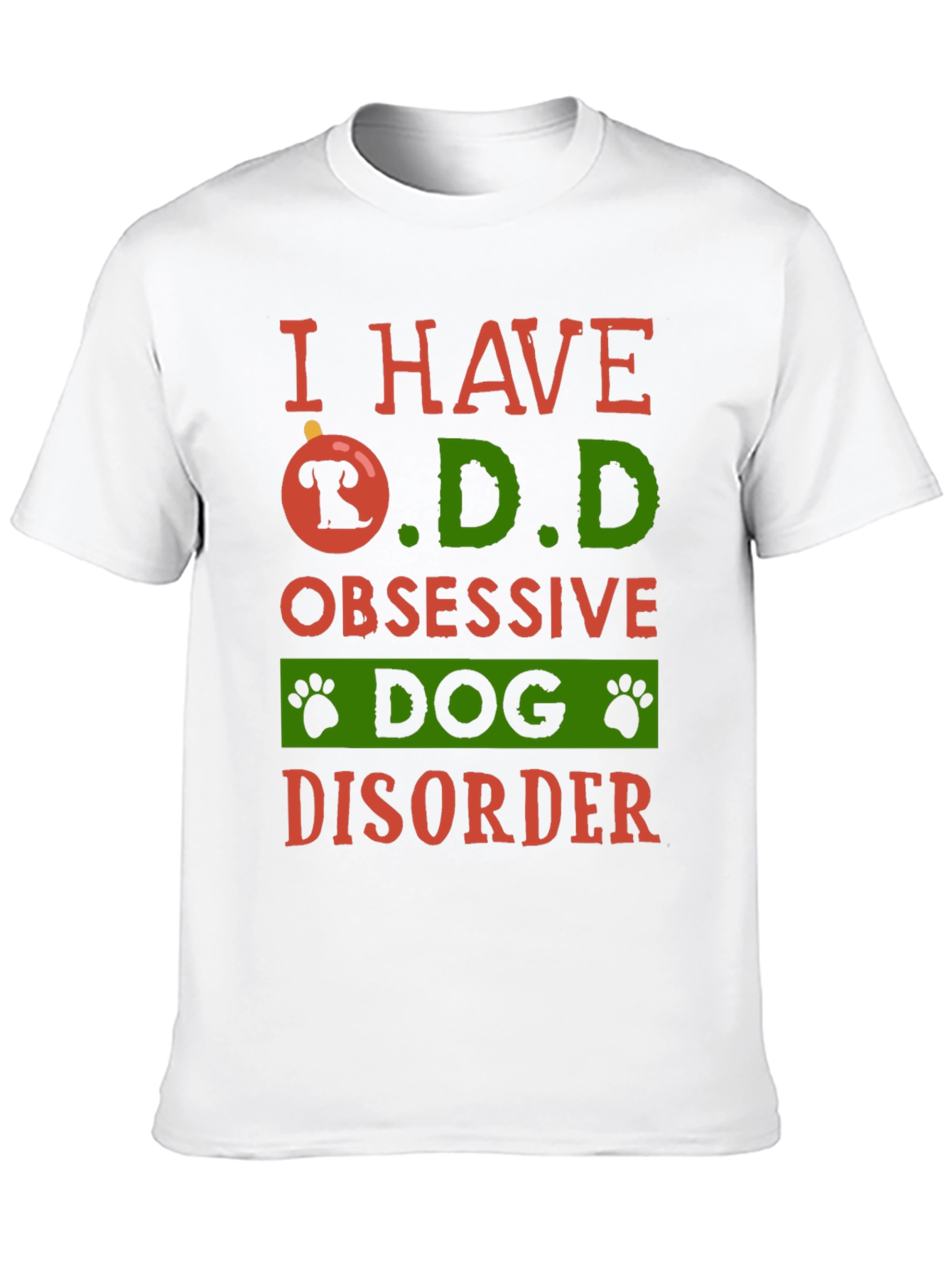 I HAVE O.D.D Obsessive Dog Disorder T-Shirt
