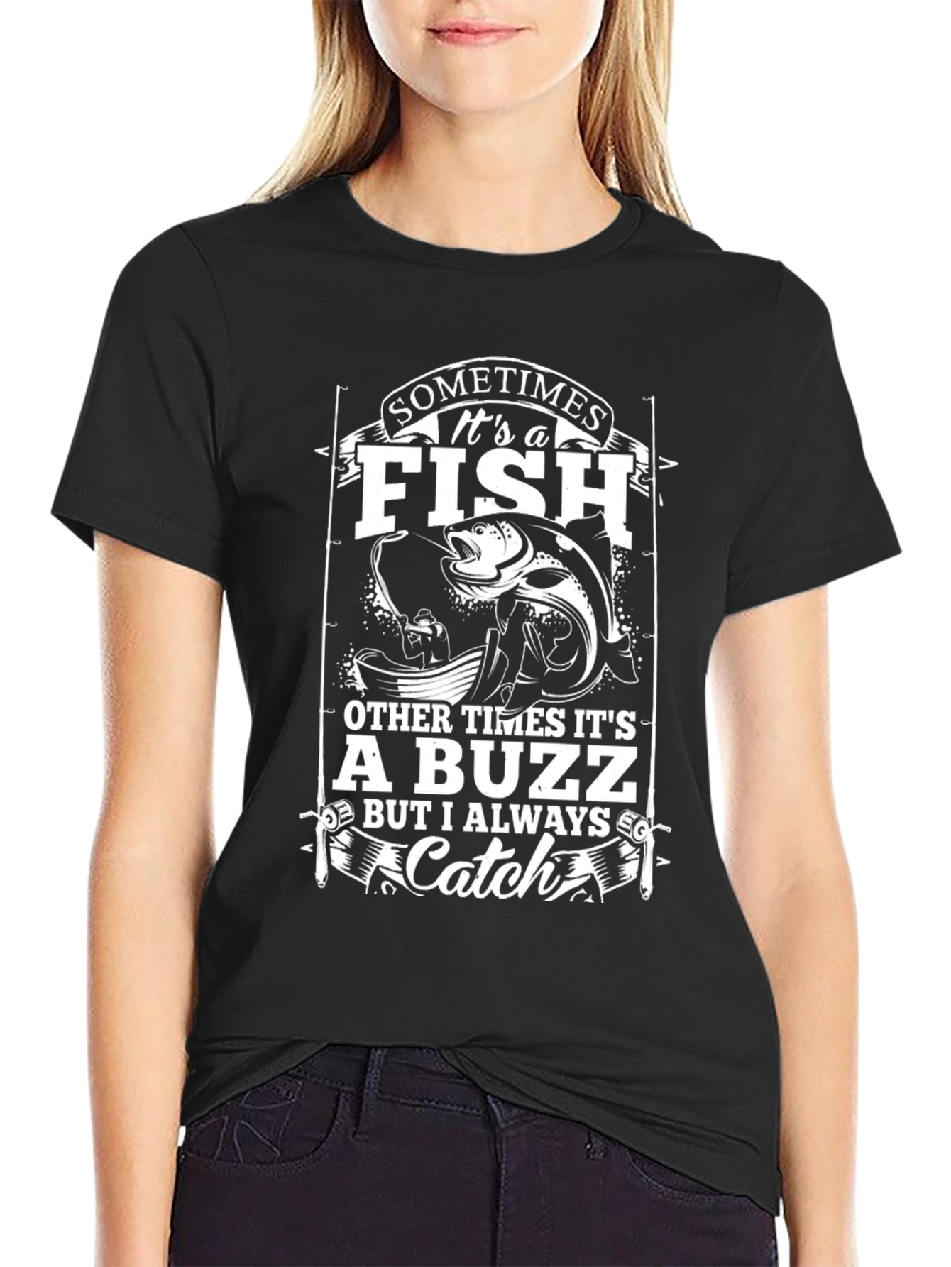 Fishing T-Shirt - Sometimes Its a Fish Catch Tee