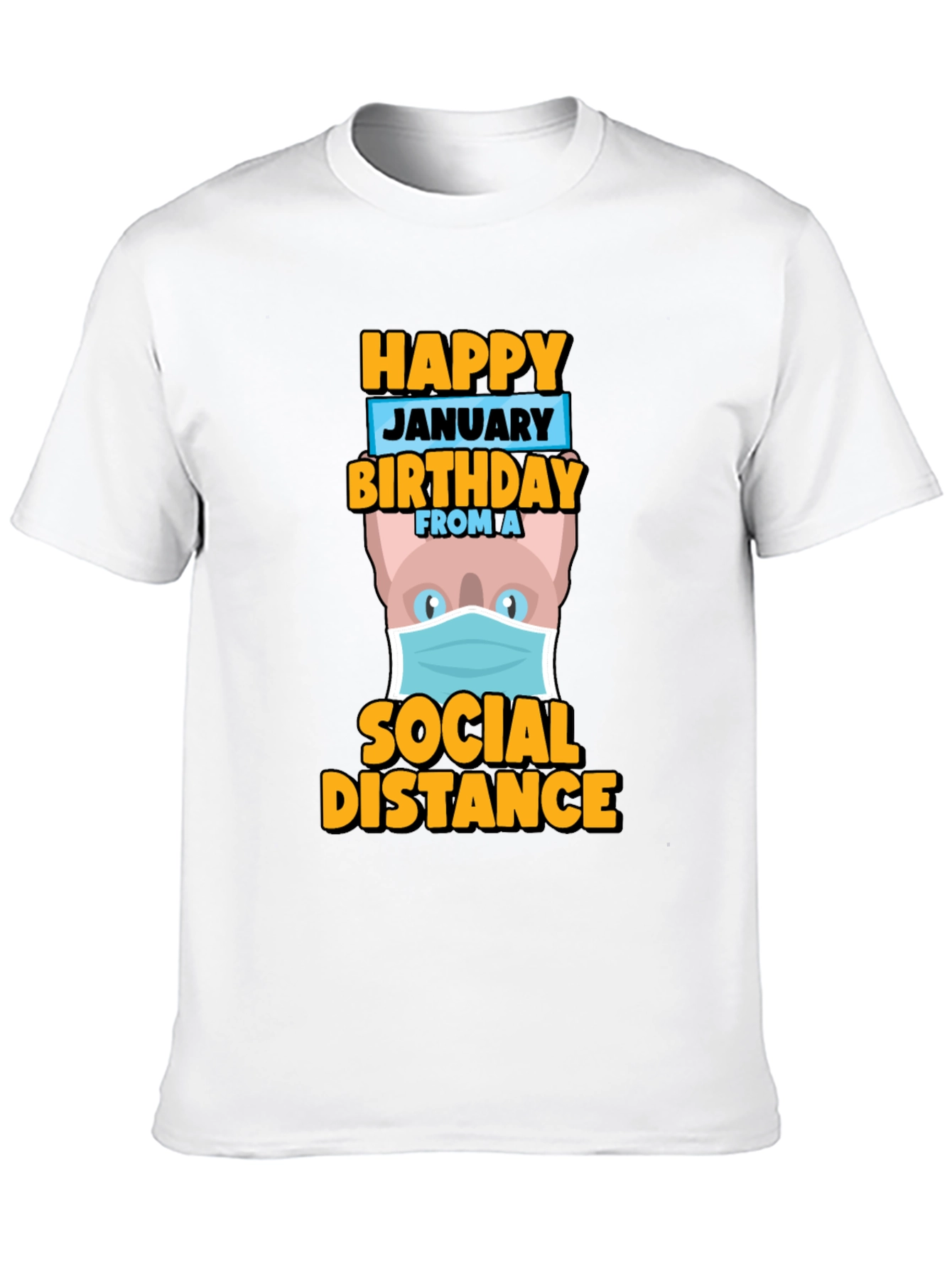 Happy January Birthday Social Distance T-Shirt