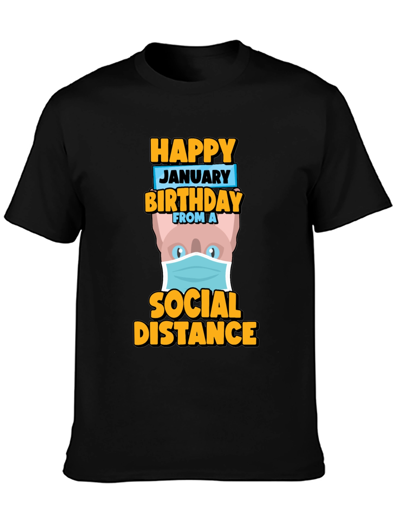 Happy January Birthday Social Distance T-Shirt