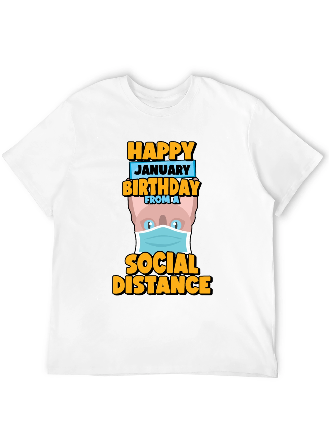Happy January Birthday Social Distance T-Shirt