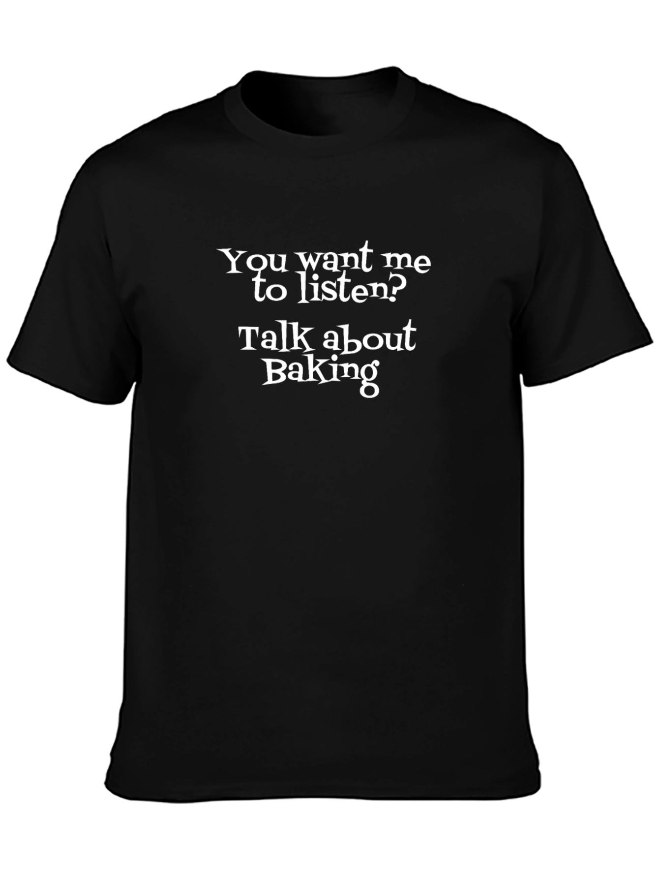 Funny Baking T-Shirt: Talk About Baking!