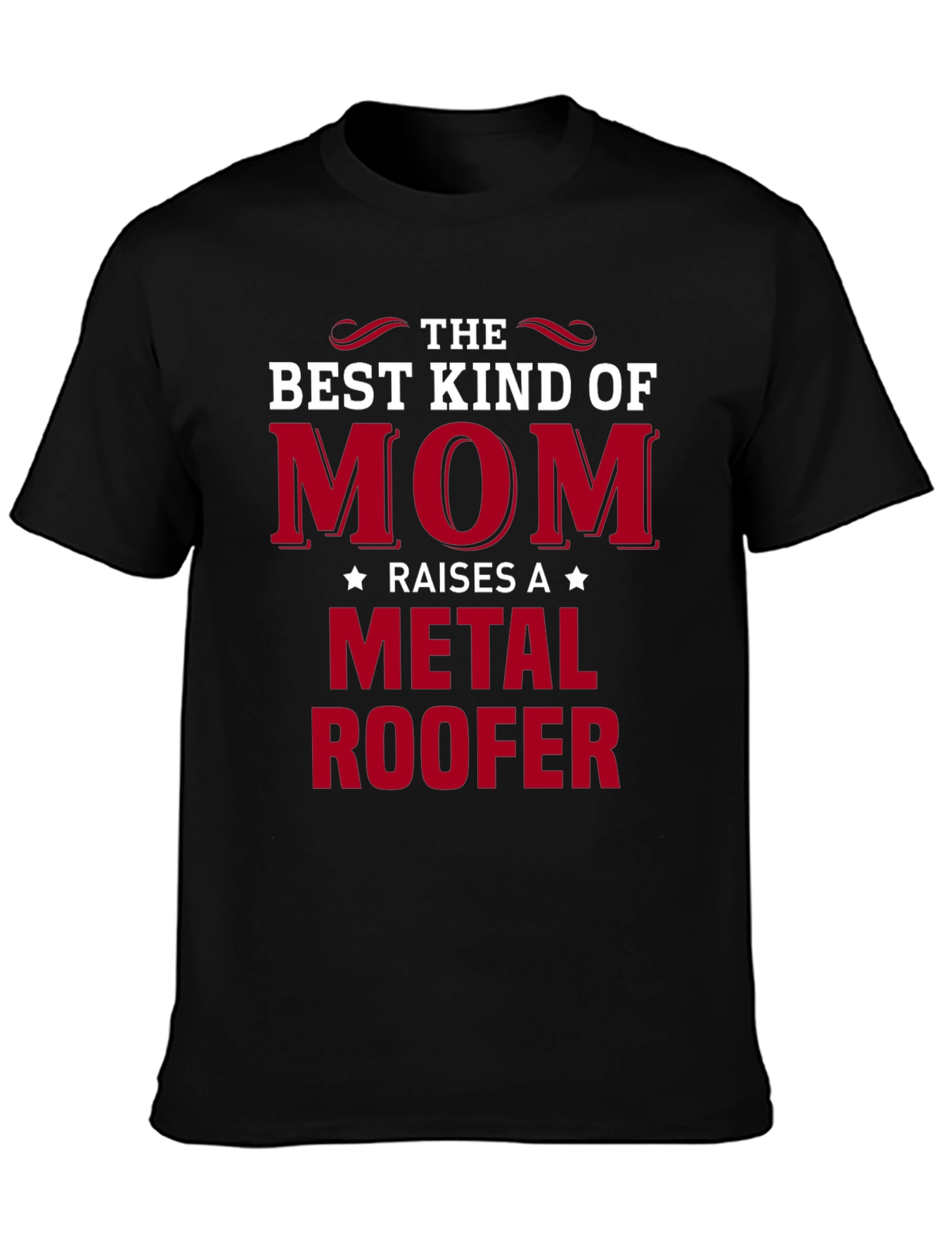 Best Kind of Mom Metal Roofer T-Shirt