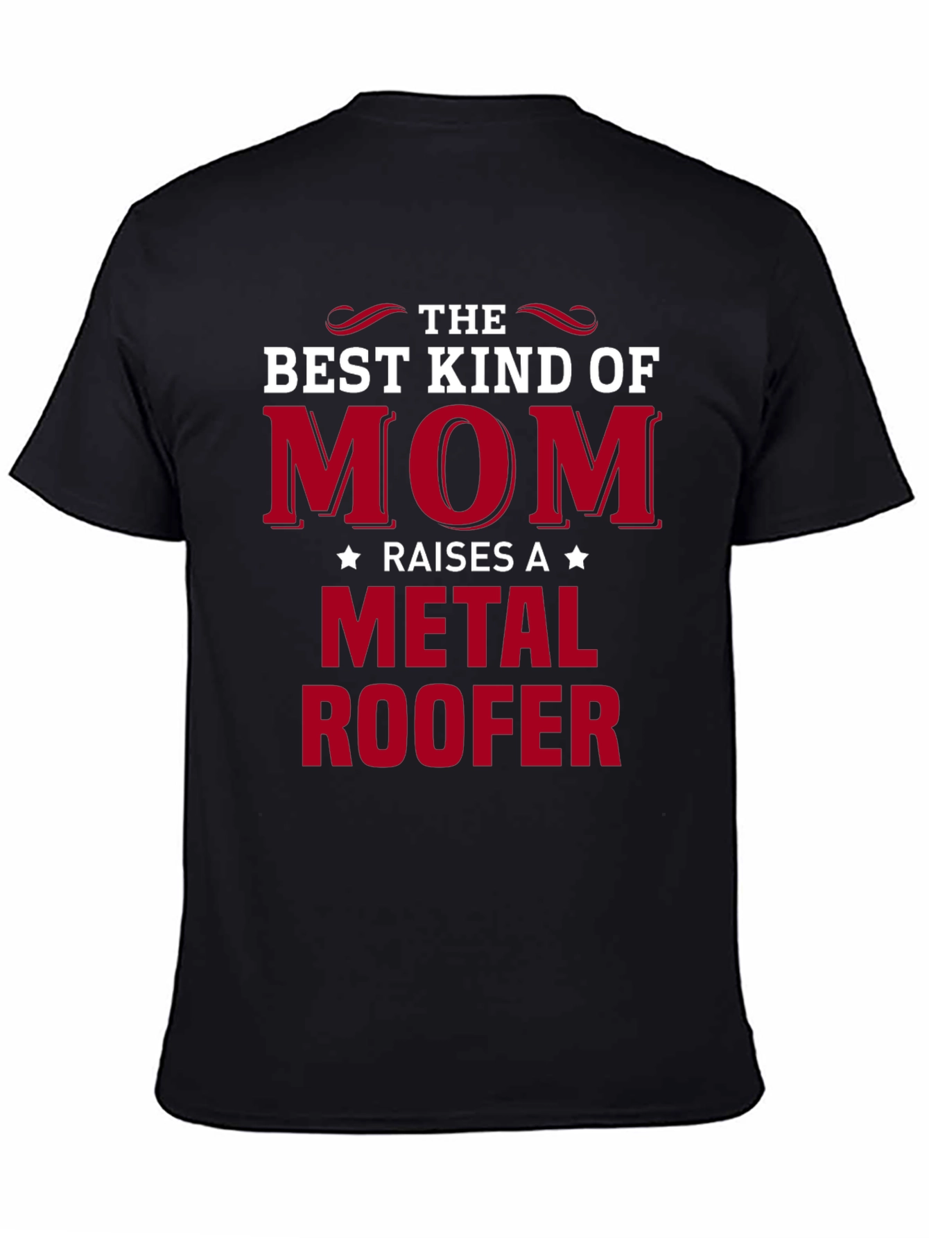 Best Kind of Mom Metal Roofer T-Shirt